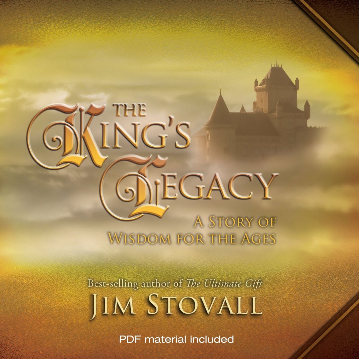 The King's Legacy: A Story of Wisdom for the Ages
