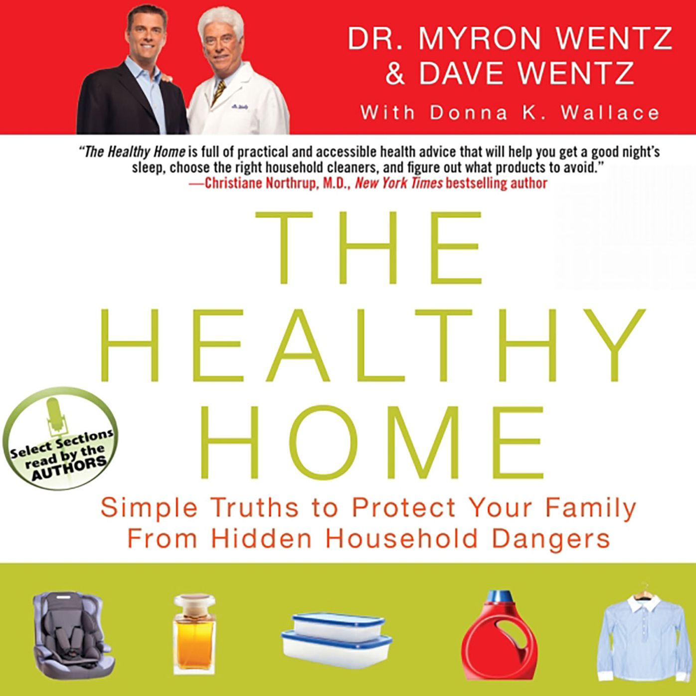 The Healthy Home: Simple Truths to Protect Your Family from Hidden Household Dangers