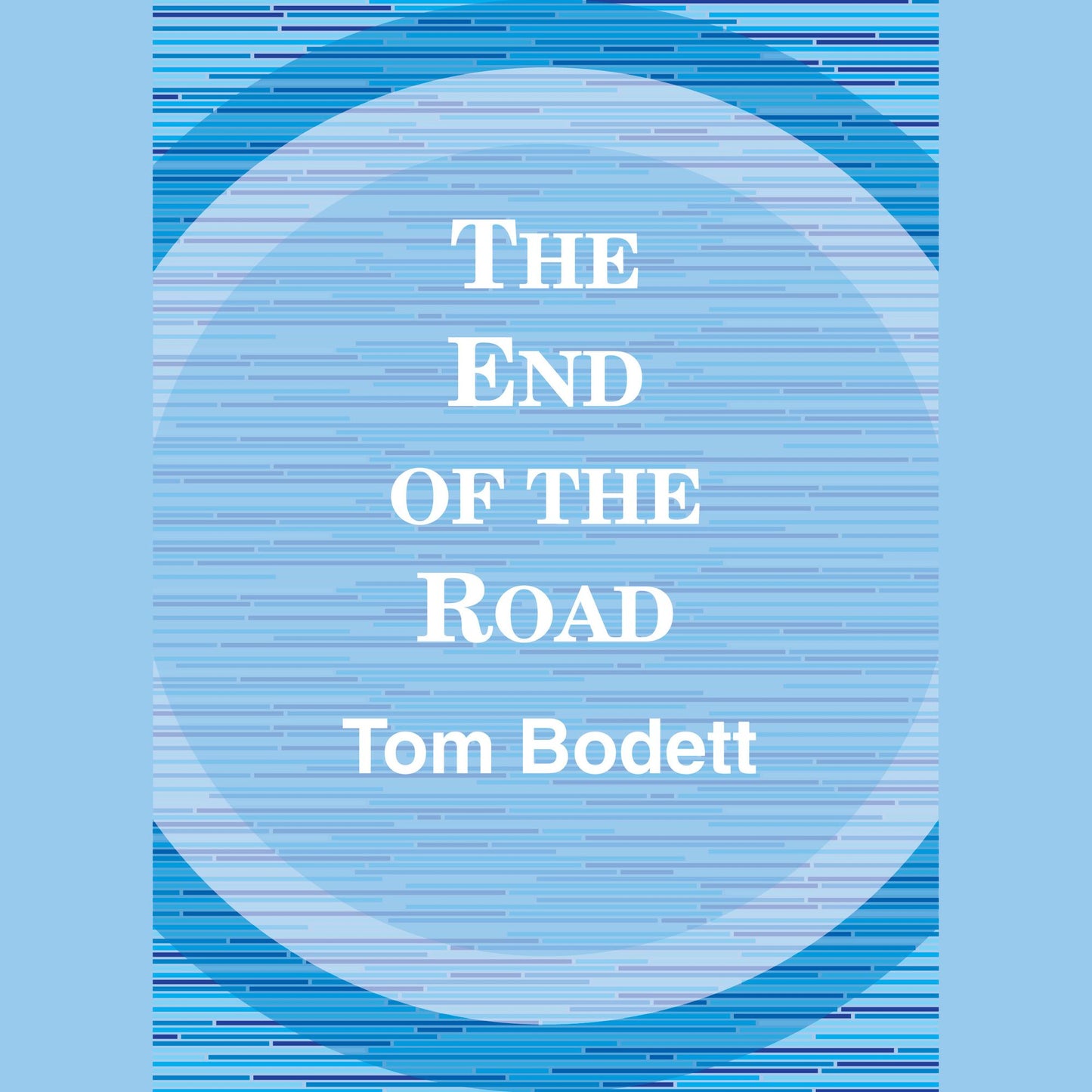 The End of the Road (Abridged)