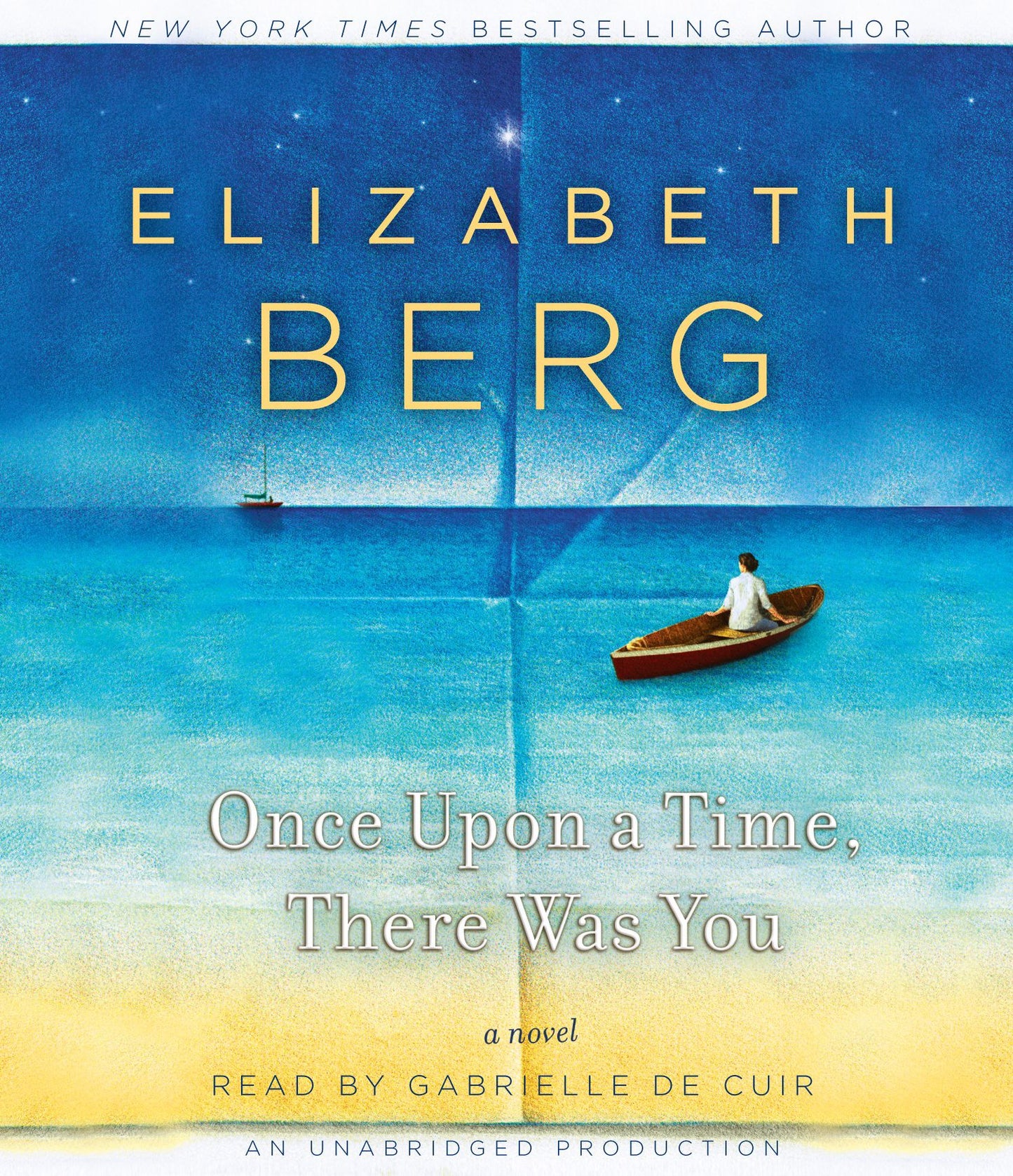 Once Upon a Time, There Was You: A Novel