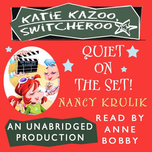Katie Kazoo, Switcheroo #10: Quiet on the Set!