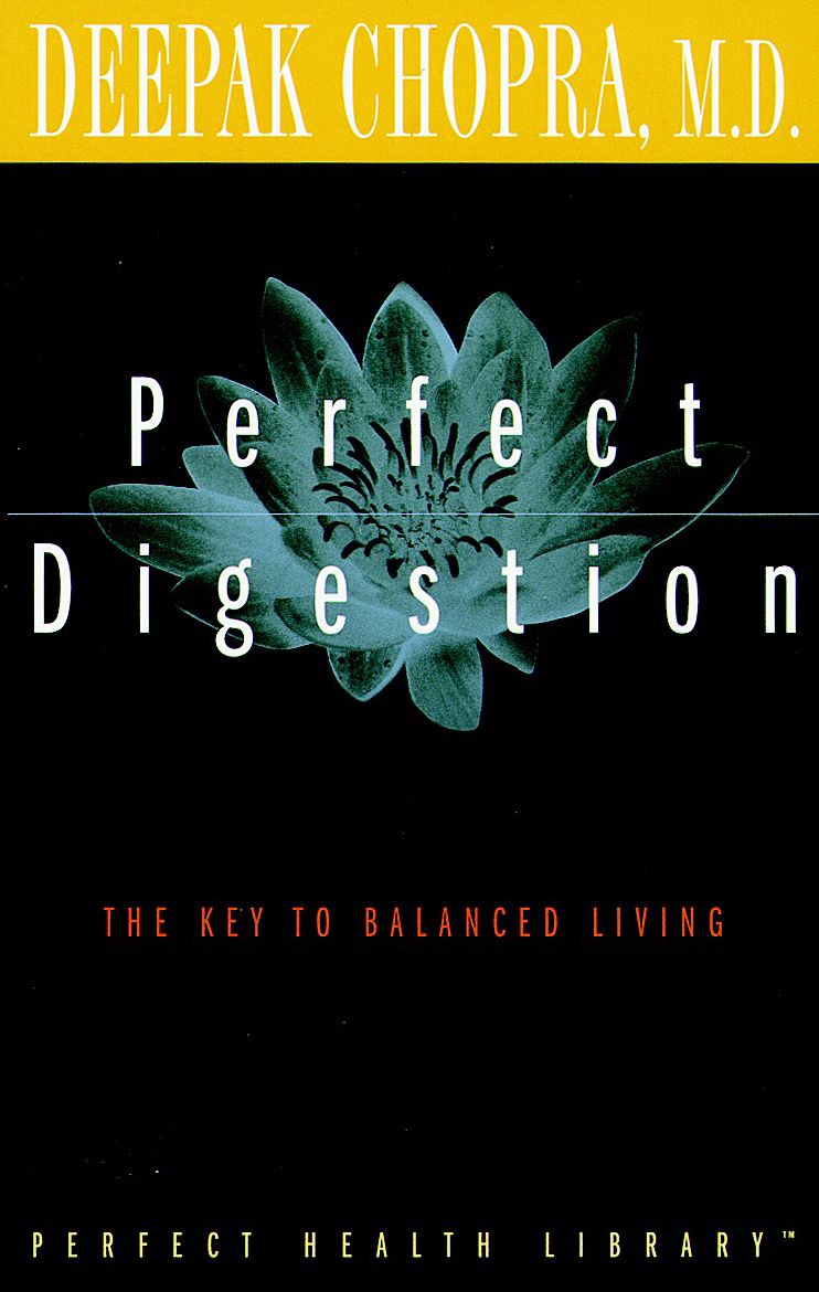 Perfect Digestion: The Key to Balanced Living (Abridged)