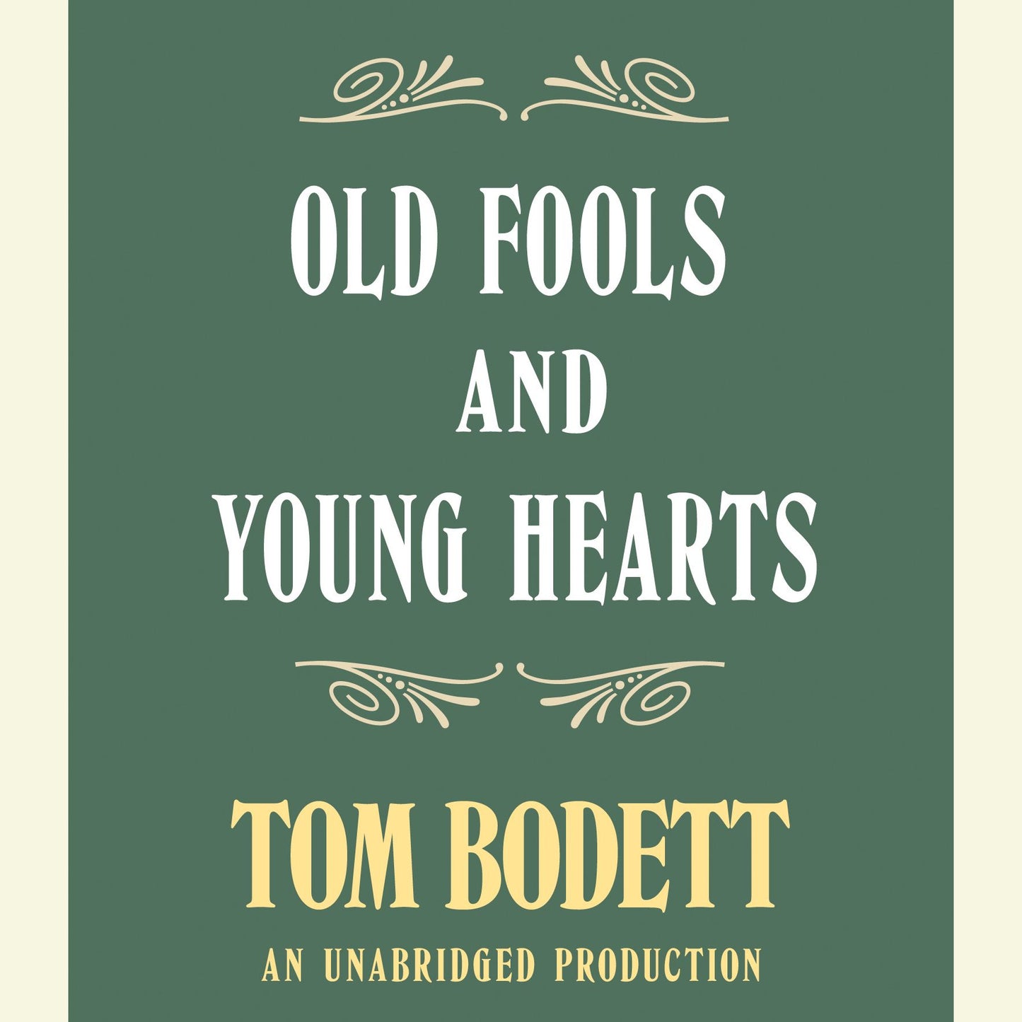 Old Fools and Young Hearts (Abridged)