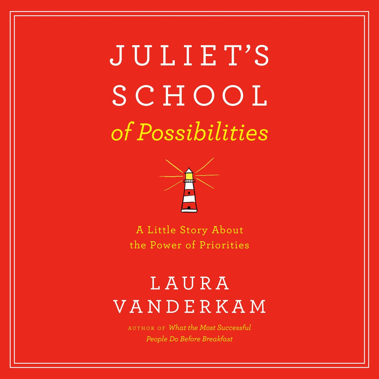 Juliet's School of Possibilities: A Little Story About The Power of Priorities