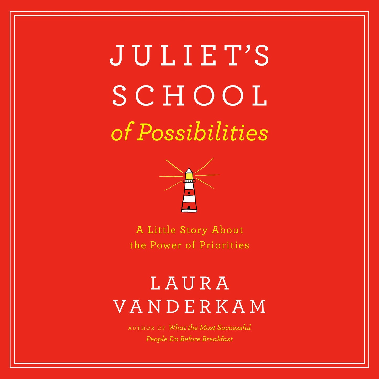 Juliet's School of Possibilities: A Little Story About The Power of Priorities