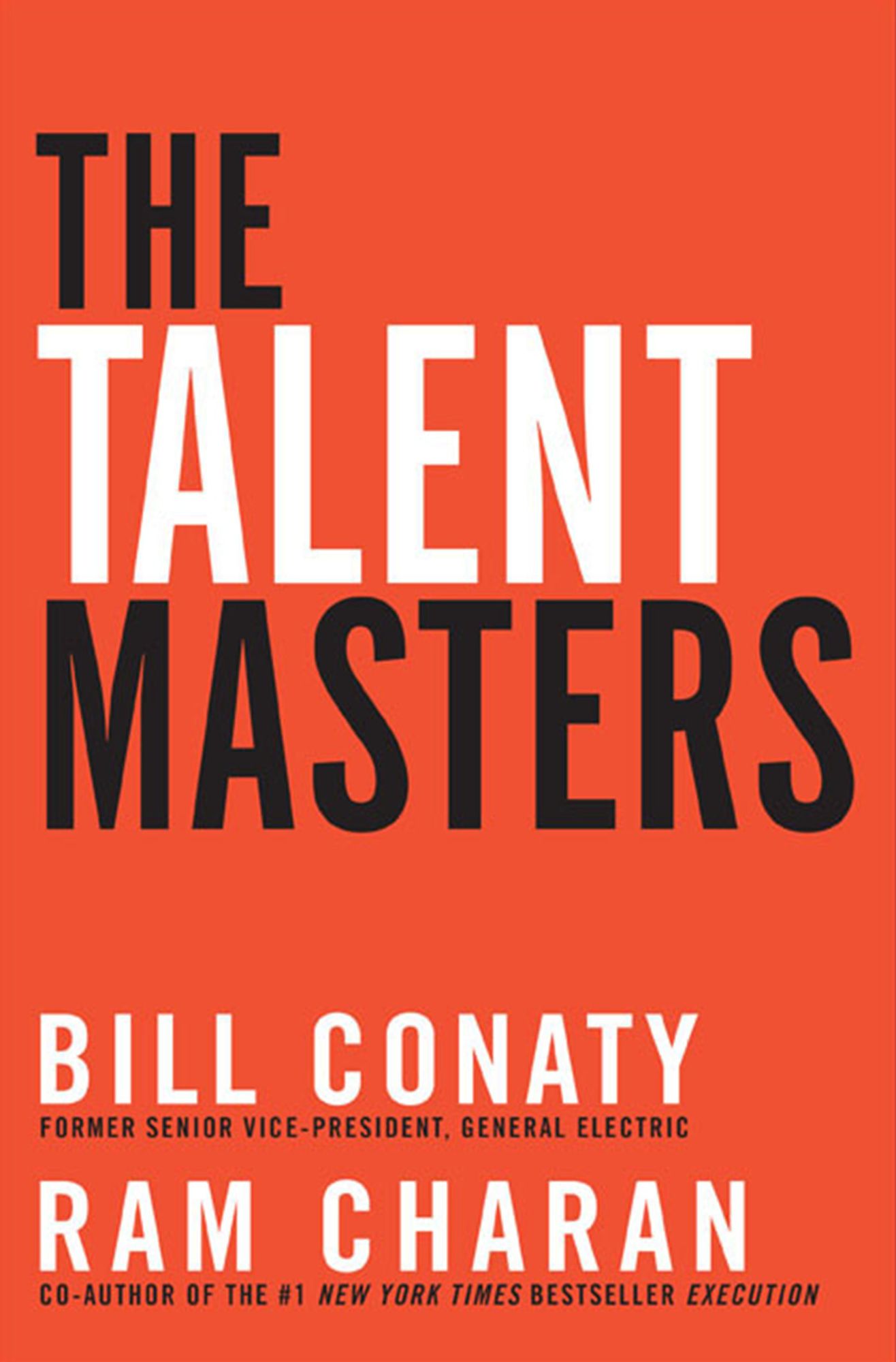 The Talent Masters: Why Smart Leaders Put People Before Numbers