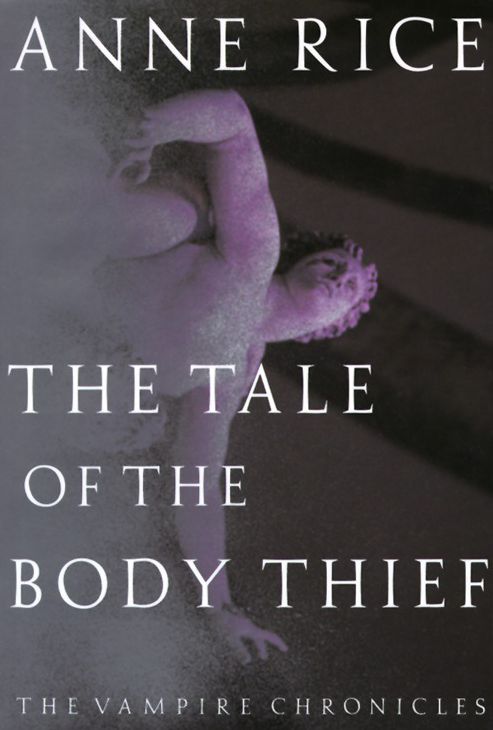 The Tale of the Body Thief: The Vampire Chronicles (Abridged)