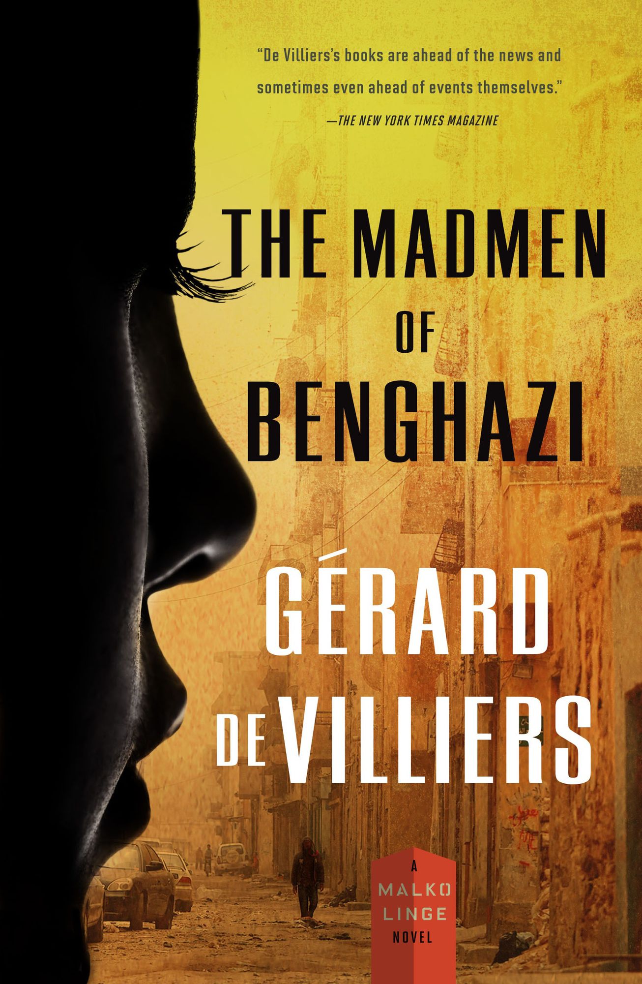 The Madmen of Benghazi: A Malko Linge Novel