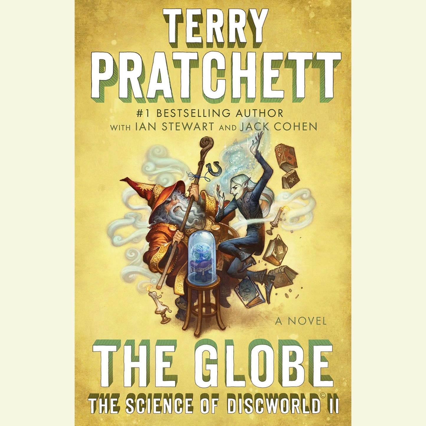 The Globe: The Science of Discworld II A Novel