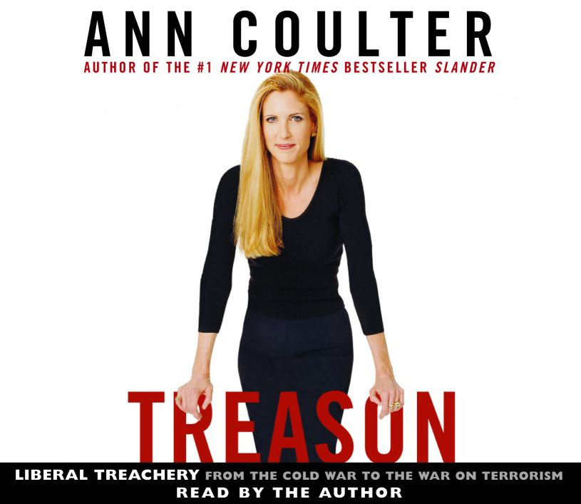 Treason: Liberal Treachery From the Cold War to the War on Terrorism