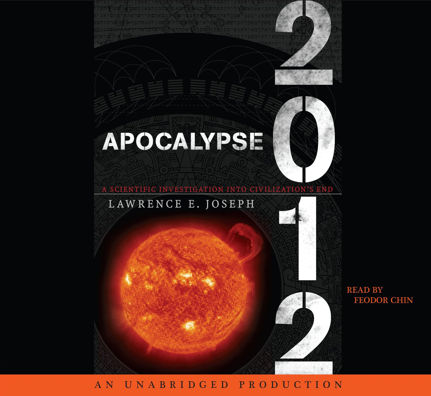 Apocalypse 2012: A Scientific Investigation into Civilization's End