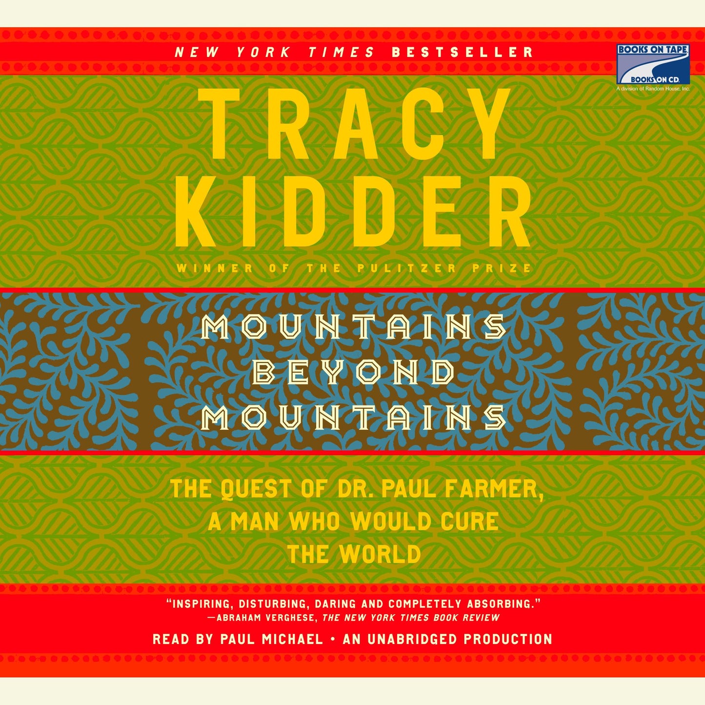 Mountains Beyond Mountains: The Quest of Dr. Paul Farmer, a Man Who Would Cure the World
