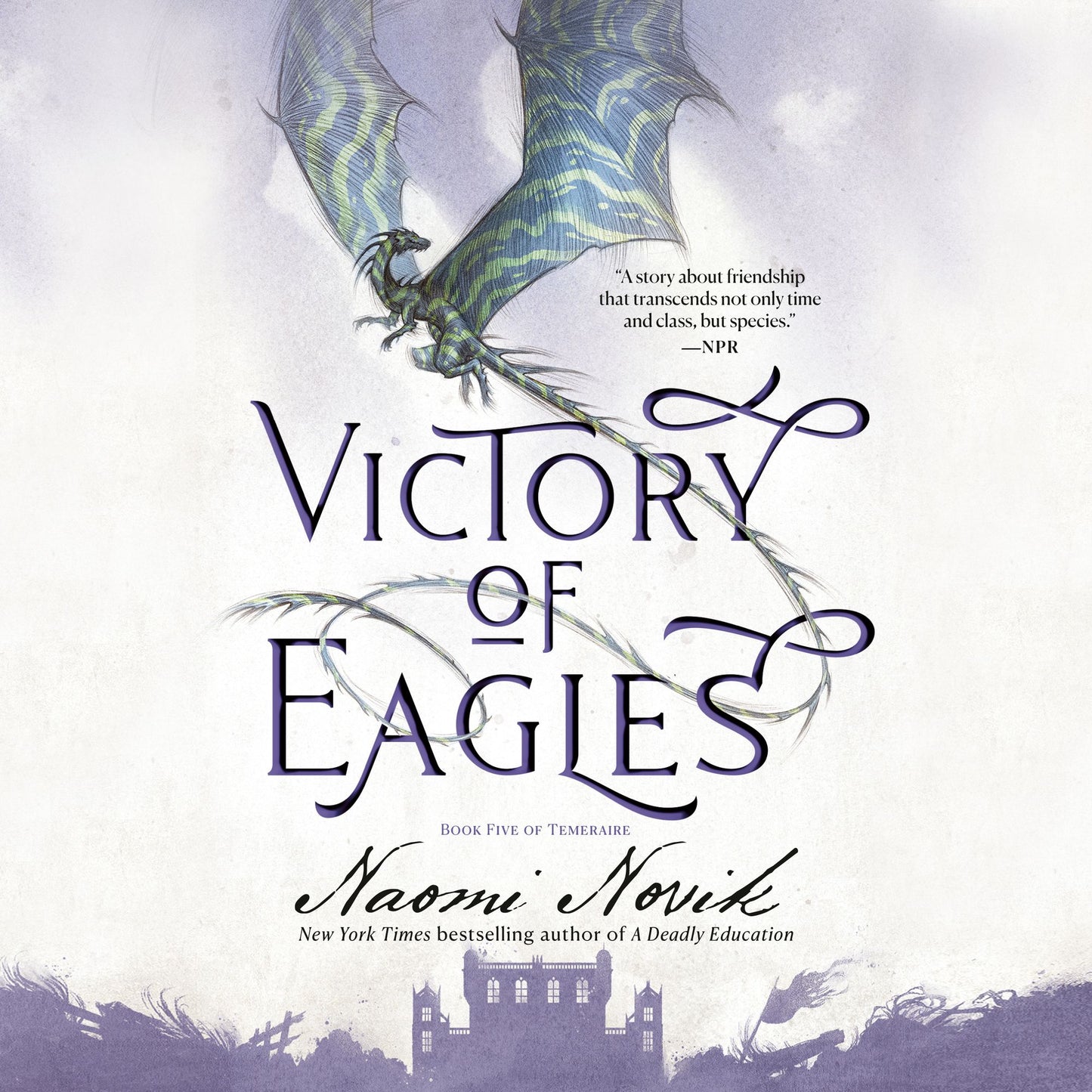 Victory of Eagles: A Novel of Temeraire, Book 5
