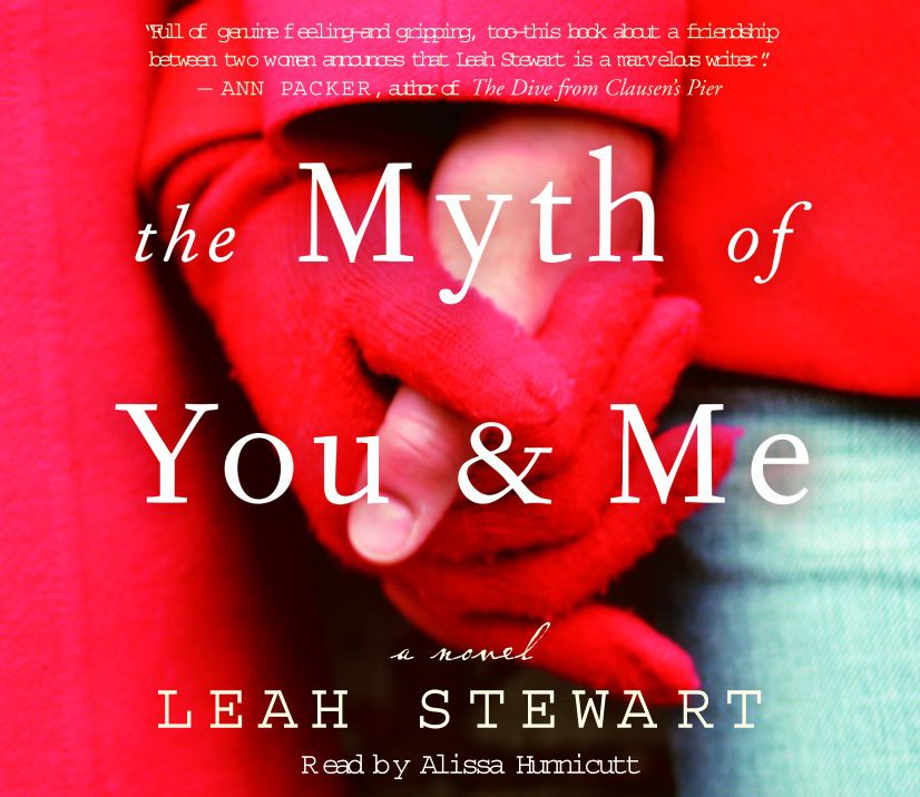 The Myth of You and Me: A Novel (Abridged)