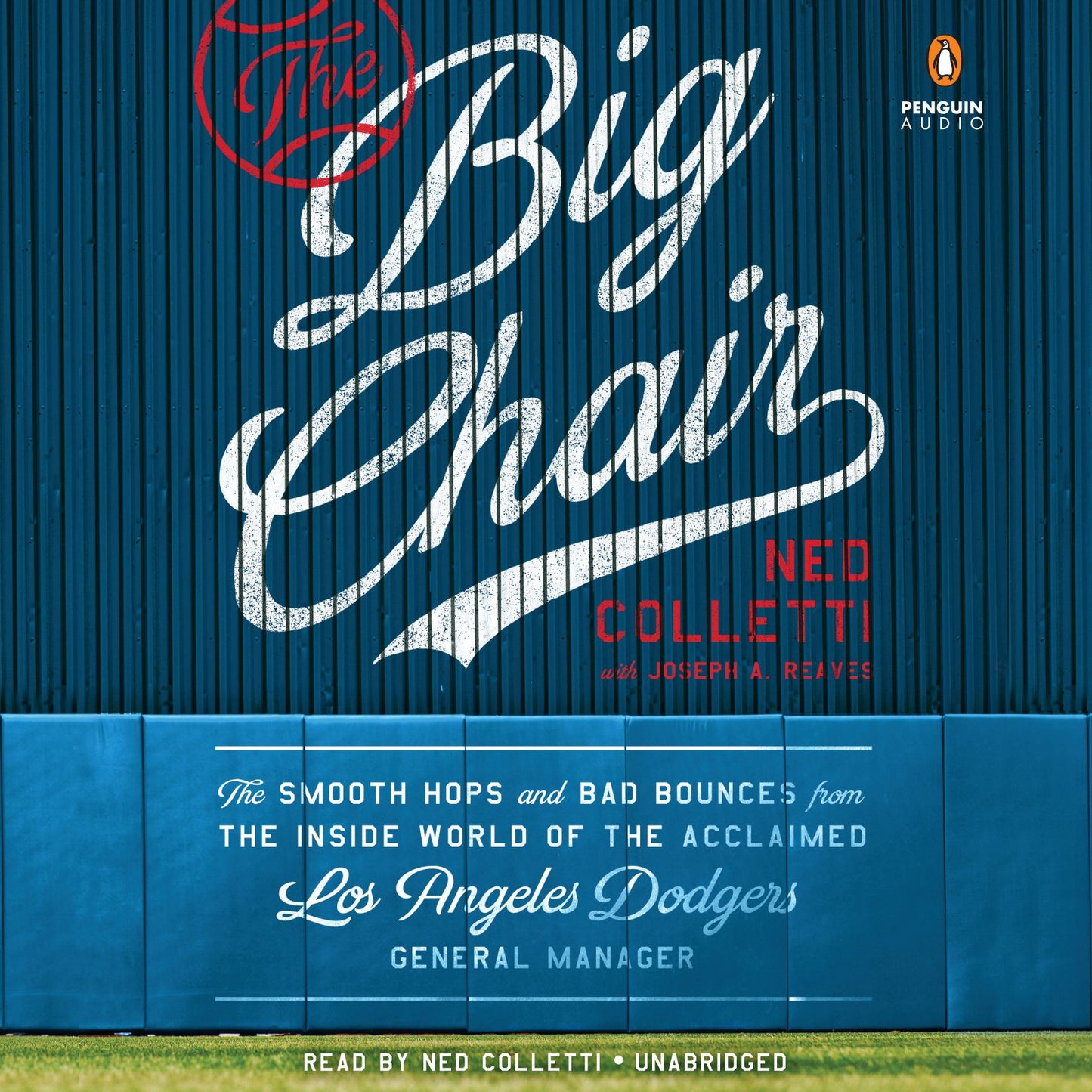 The Big Chair: The Smooth Hops and Bad Bounces from the Inside World of the Acclaimed Los Angeles Dodgers General Manager