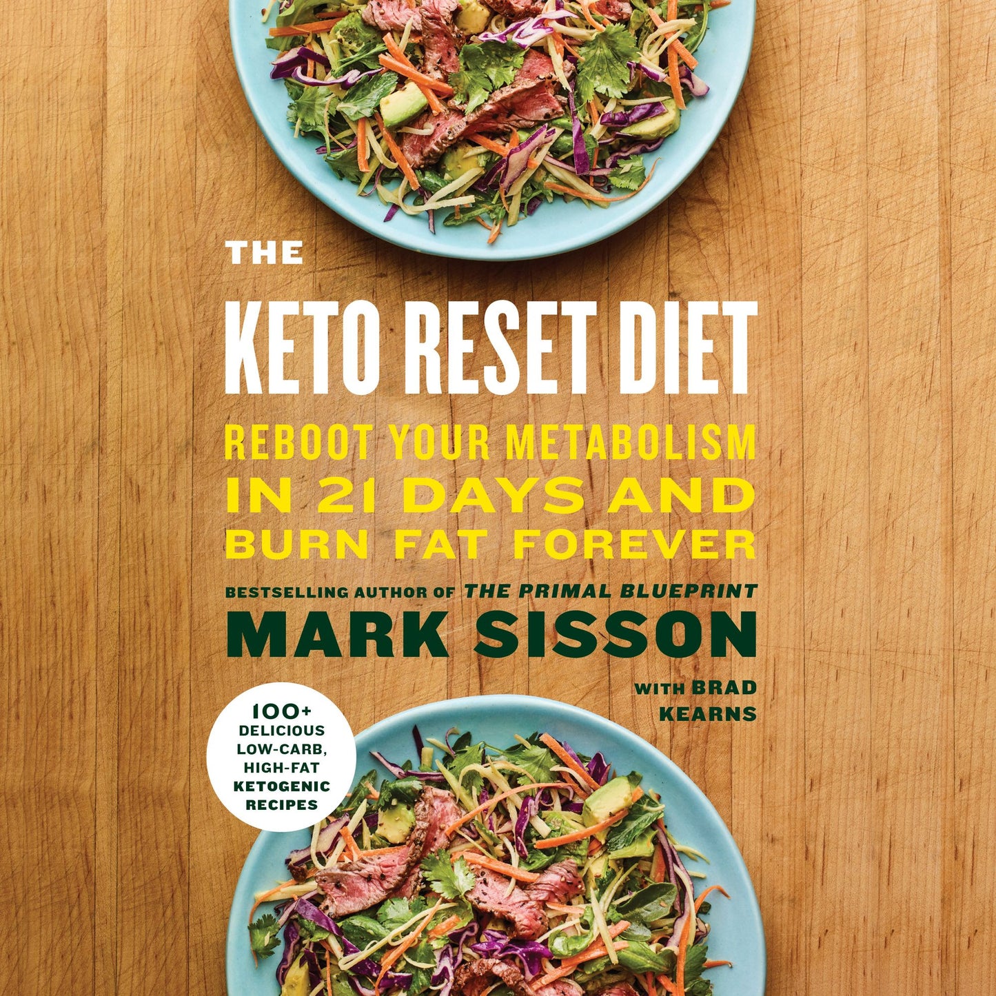 The Keto Reset Diet: Reboot Your Metabolism in 21 Days and Burn Fat Forever