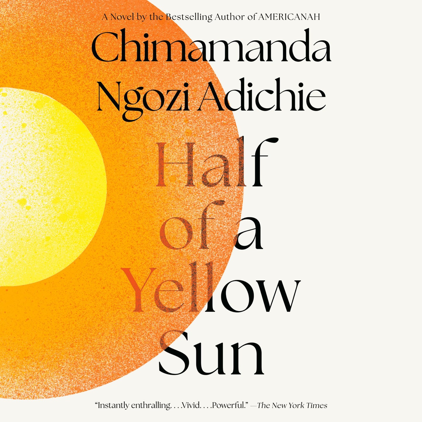 Half of a Yellow Sun: A Novel
