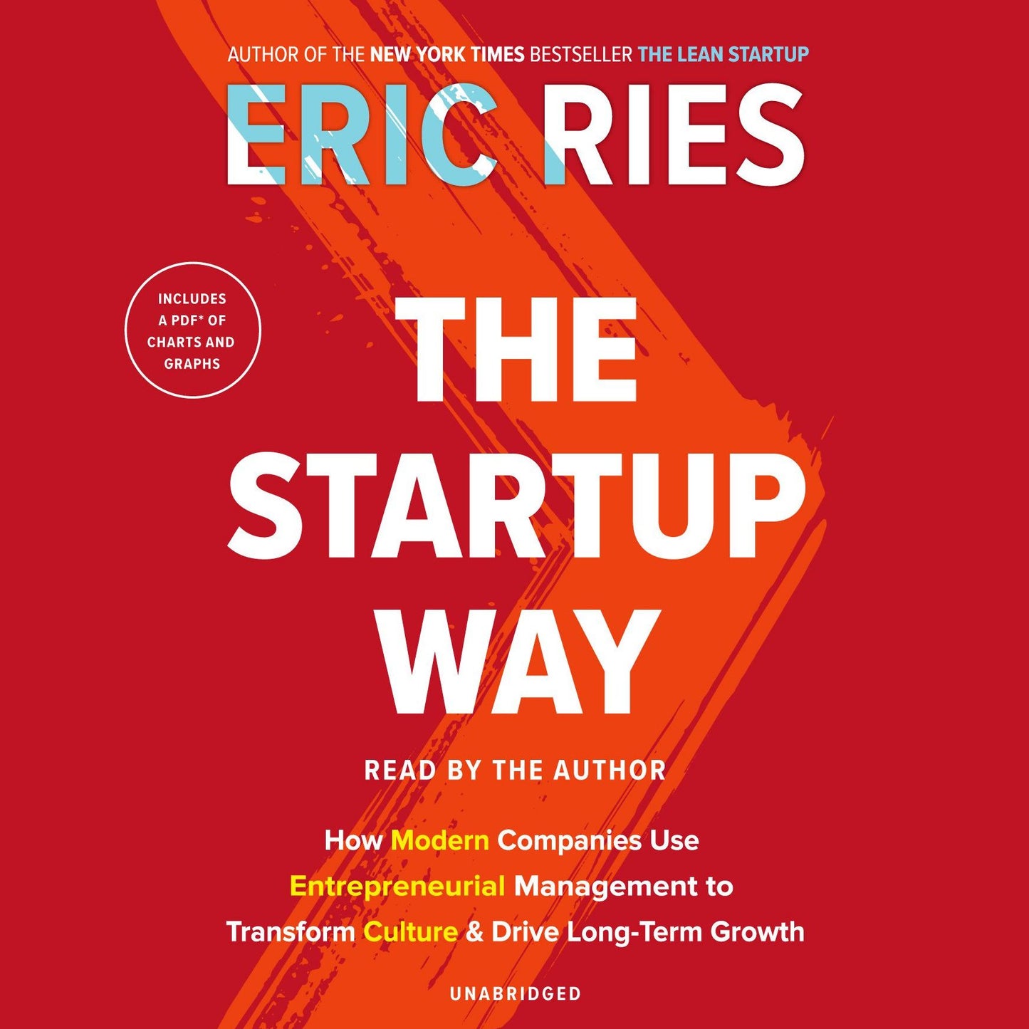 The Startup Way: How Modern Companies Use Entrepreneurial Management to Transform Culture and Drive Long-Term Growth