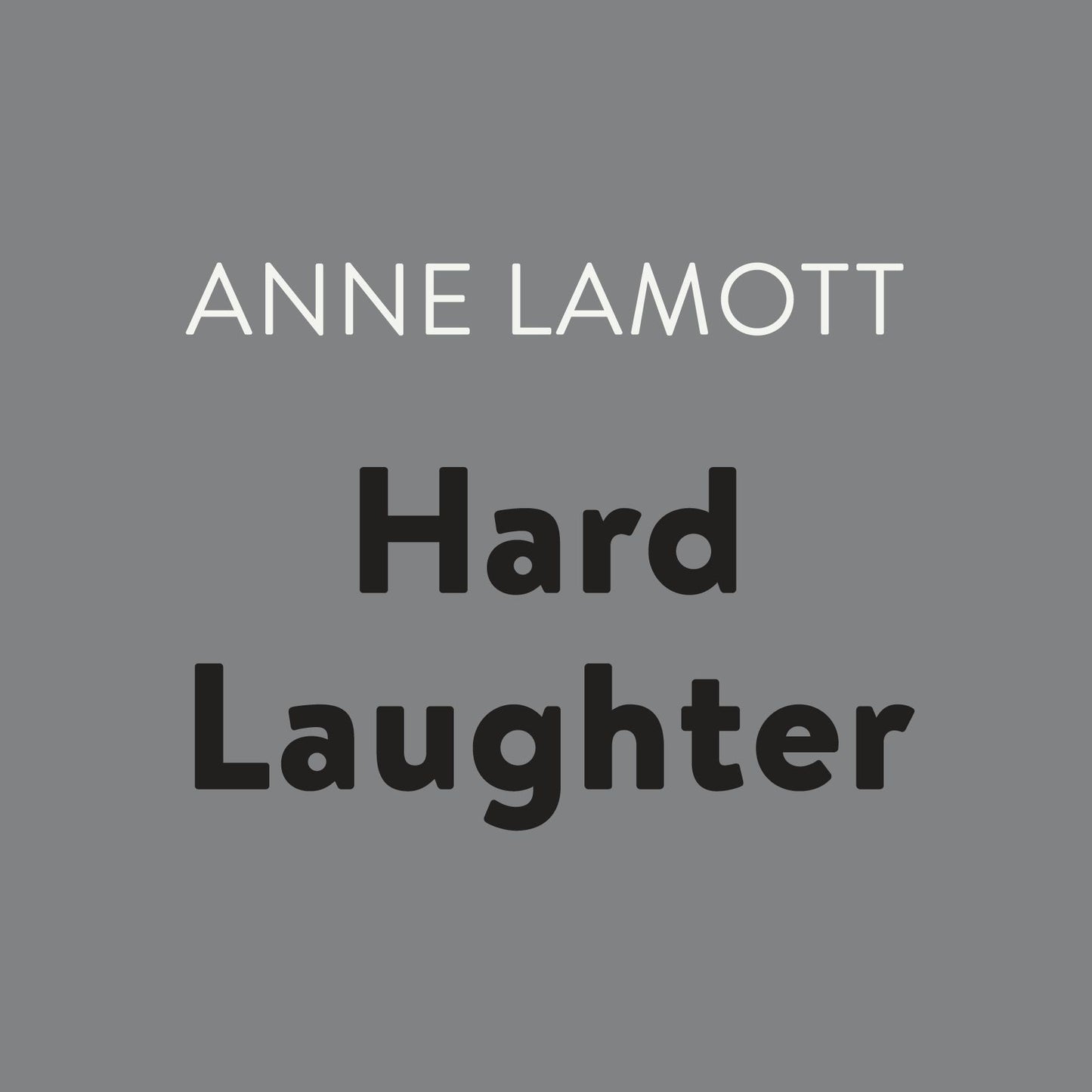 Hard Laughter
