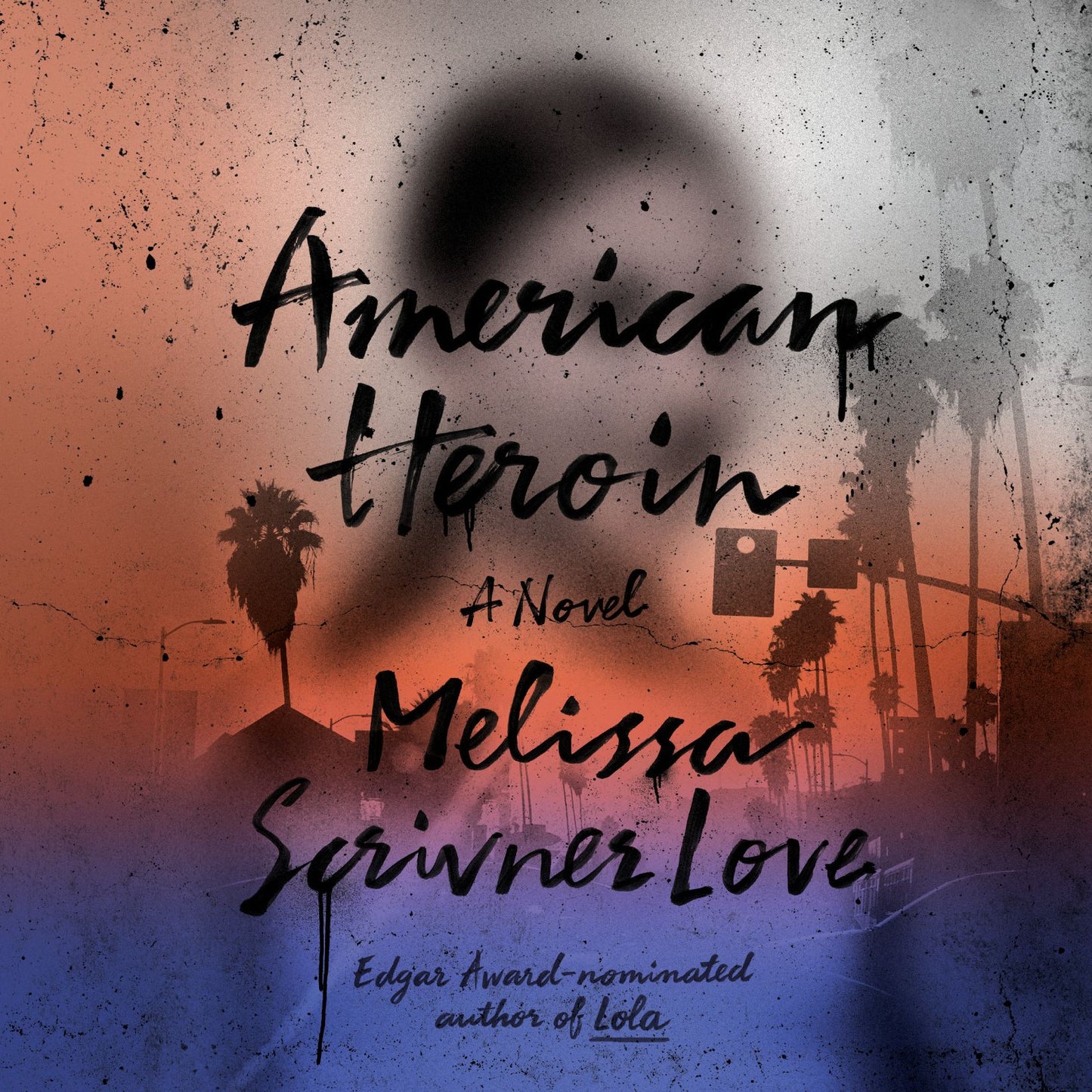 American Heroin: A Novel