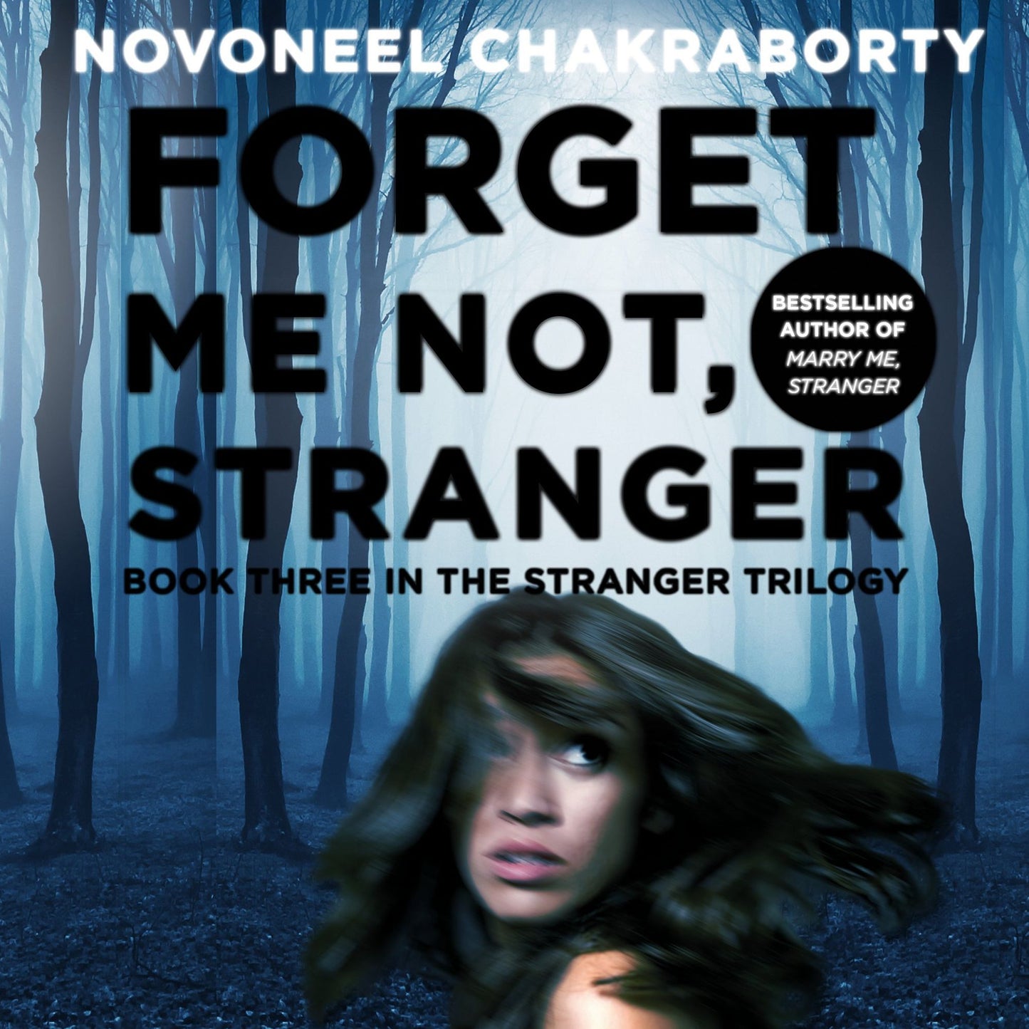 Forget Me Not, Stranger : Book Three In The Stranger Trilogy