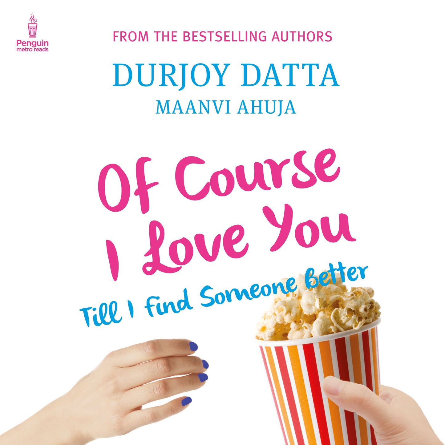 Of Course I Love You: Till I find Someone Better