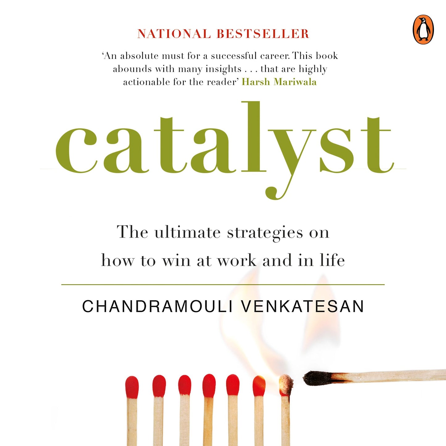 Catalyst: The ultimate strategies on how to win at work and in life