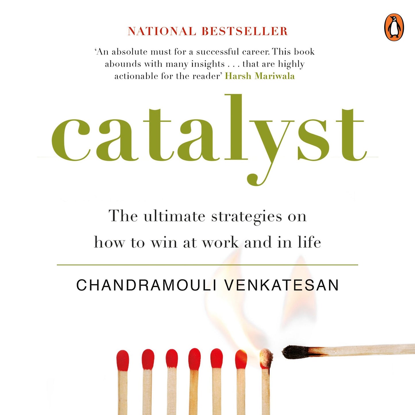 Catalyst: The ultimate strategies on how to win at work and in life