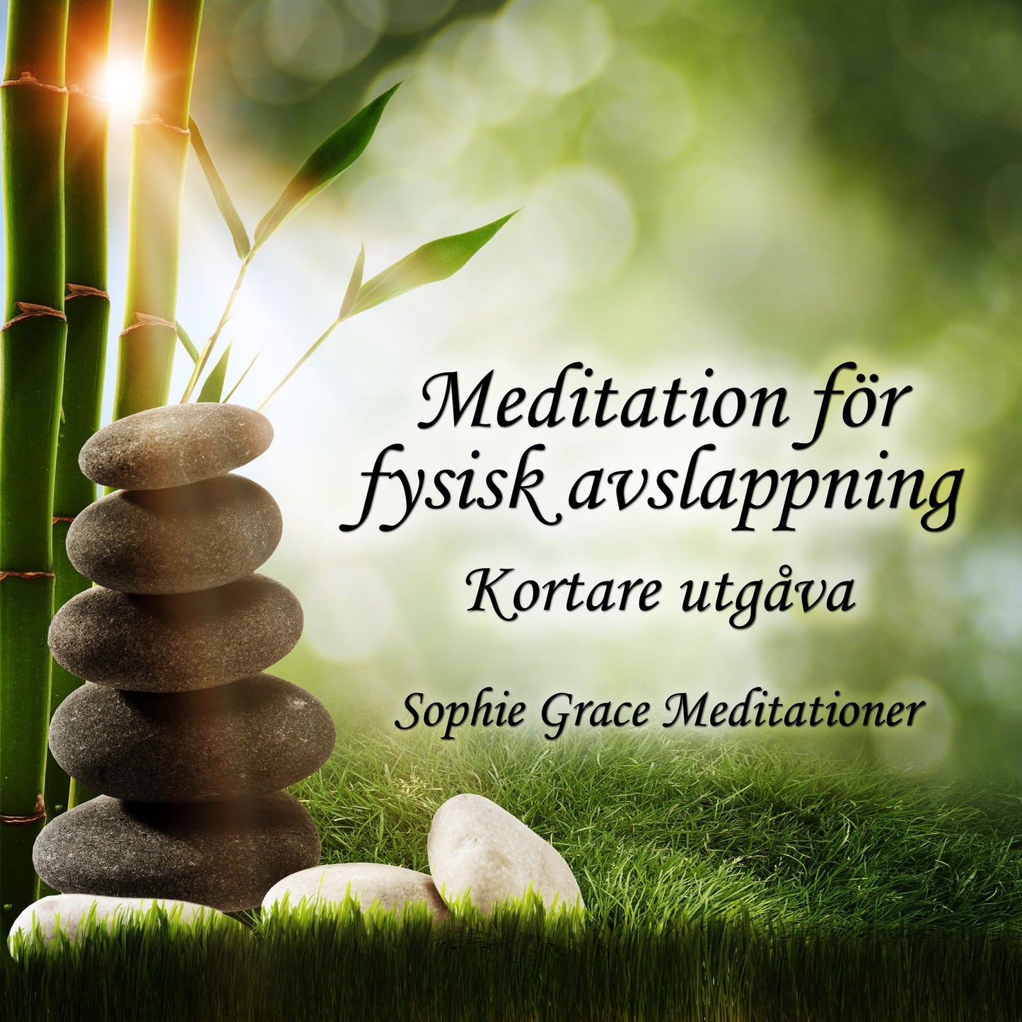 Meditation för fysisk avslappning. Kortare utgåva