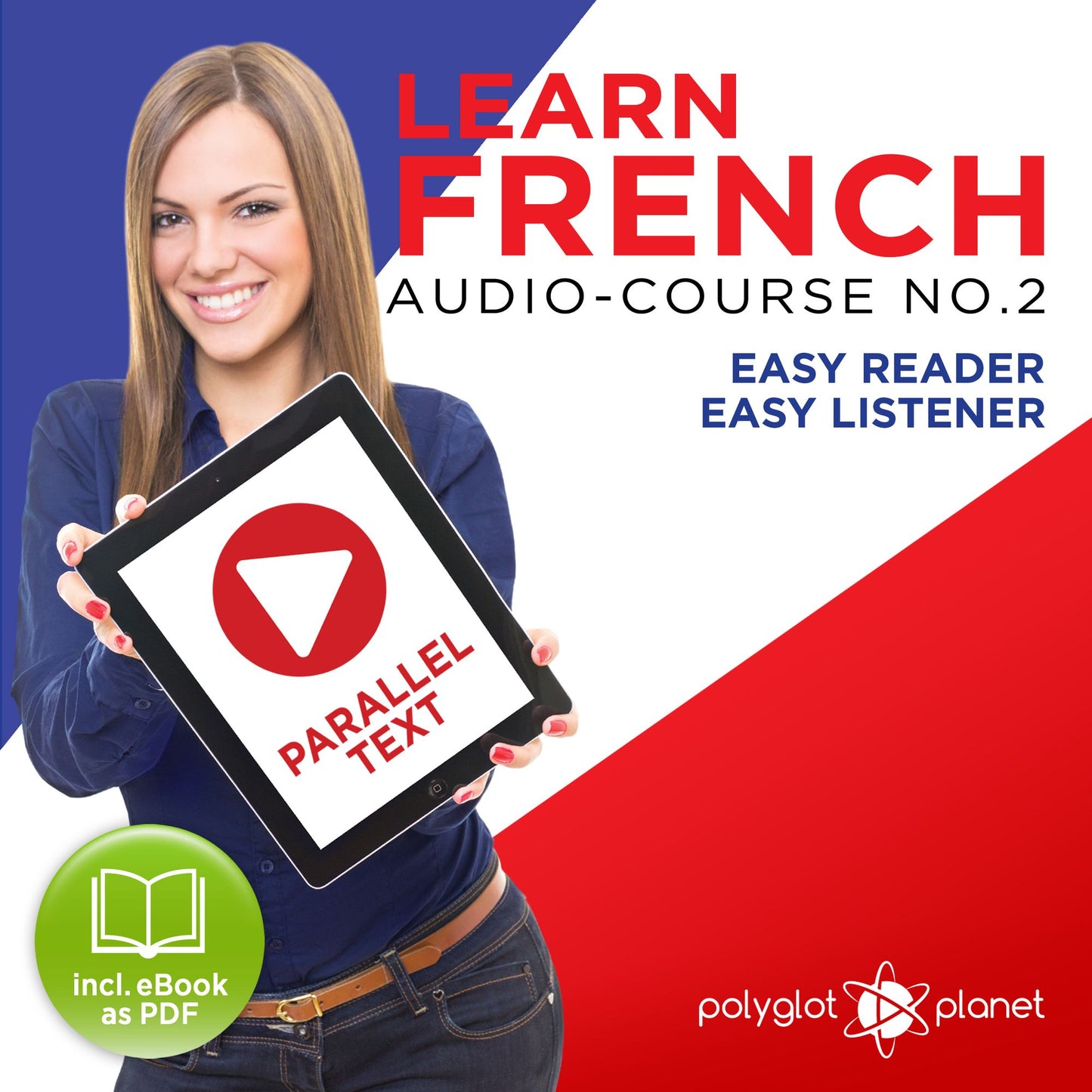 Learn French - Audio-Course No. 2: Easy Reader, Easy Listener