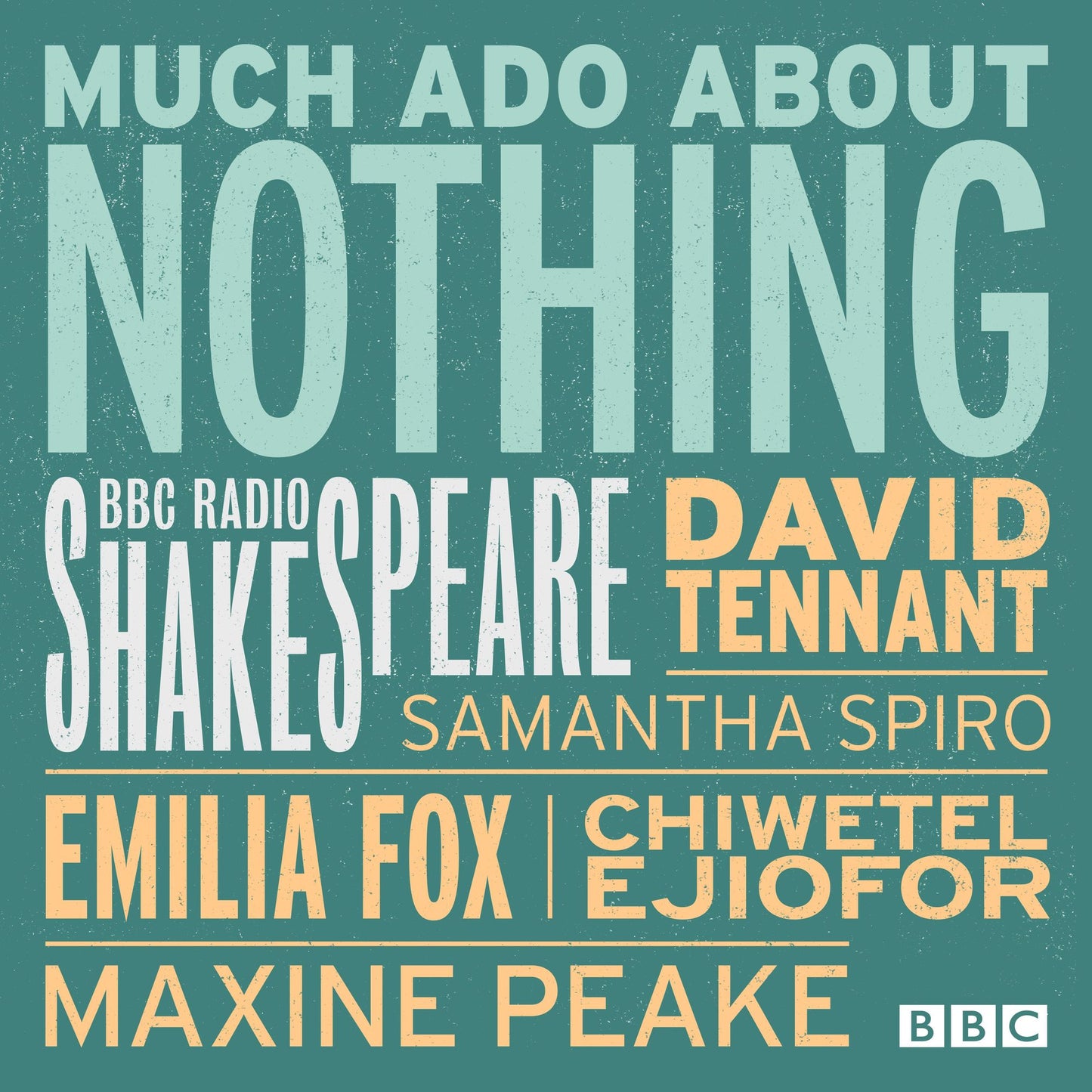 Much Ado About Nothing: A BBC Radio 3 Full-Cast Production