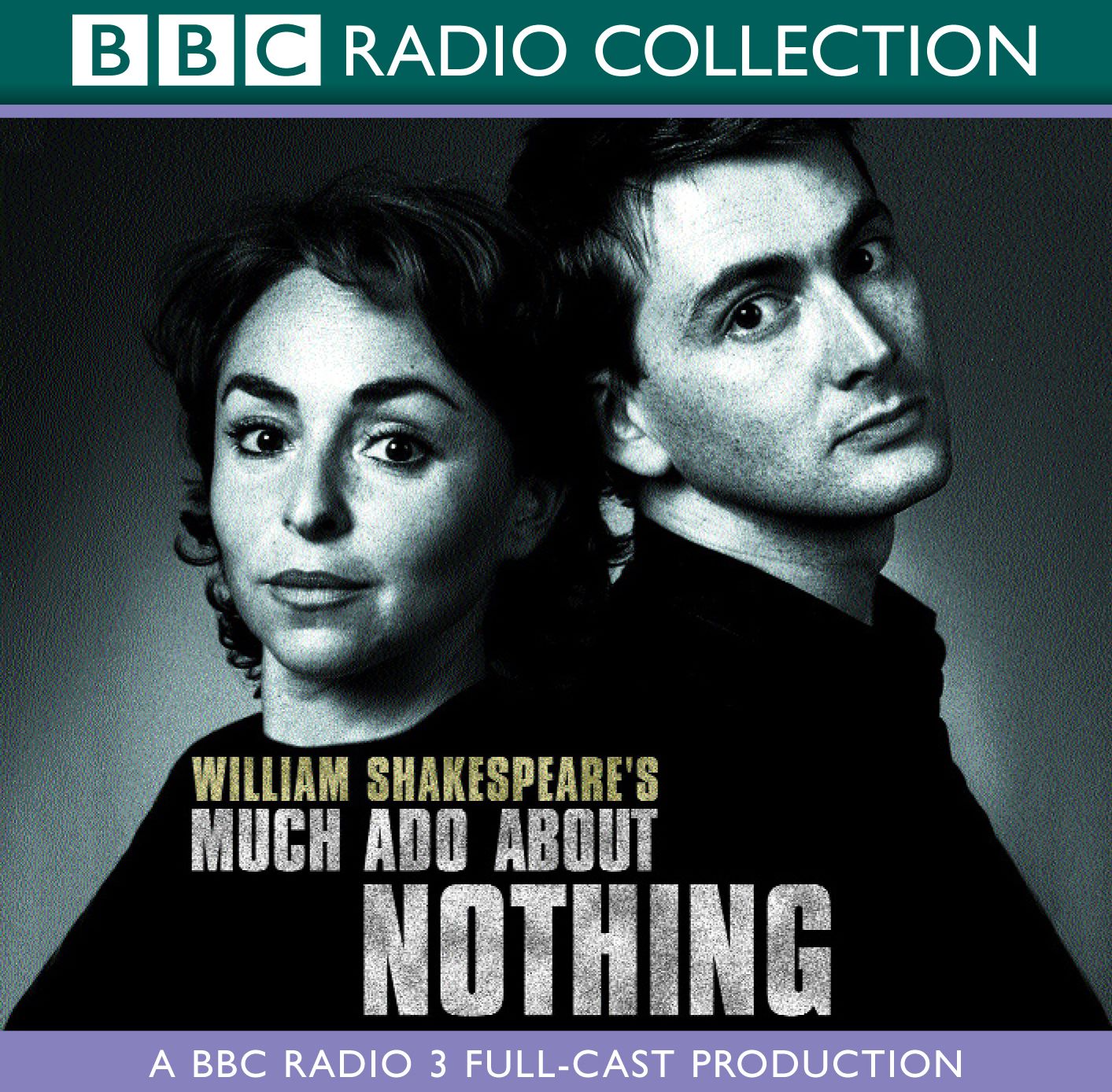 Much Ado About Nothing: A BBC Radio 3 Full-Cast Production