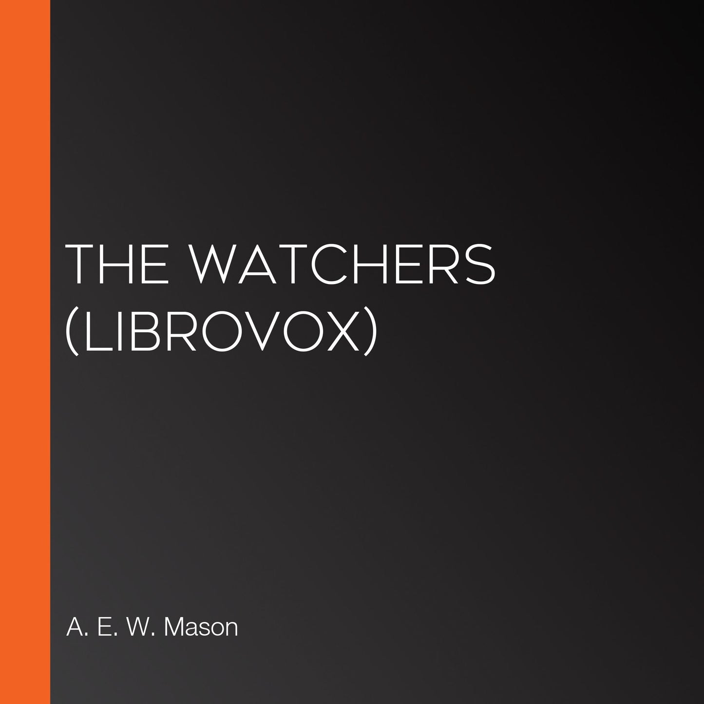 Watchers, The (Librovox)