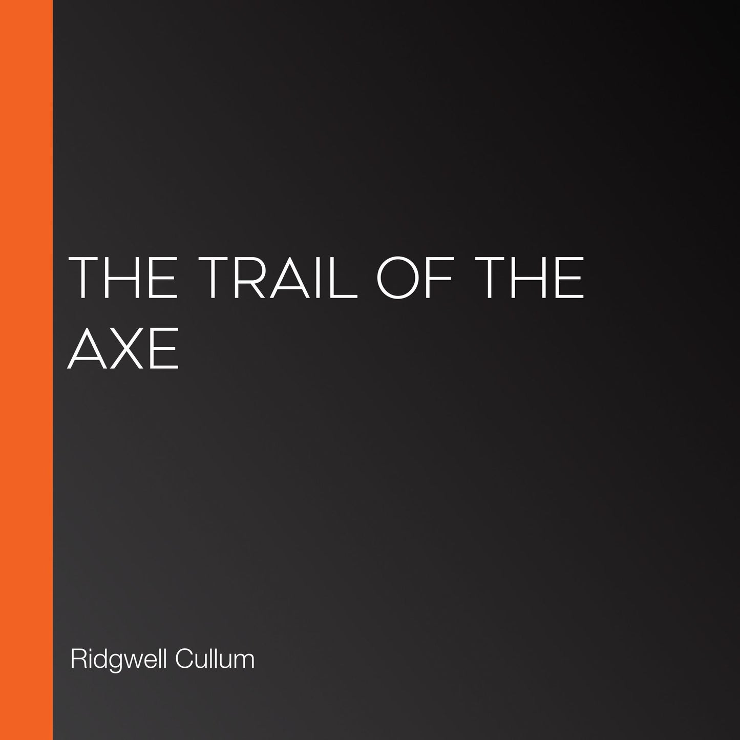 The Trail of the Axe