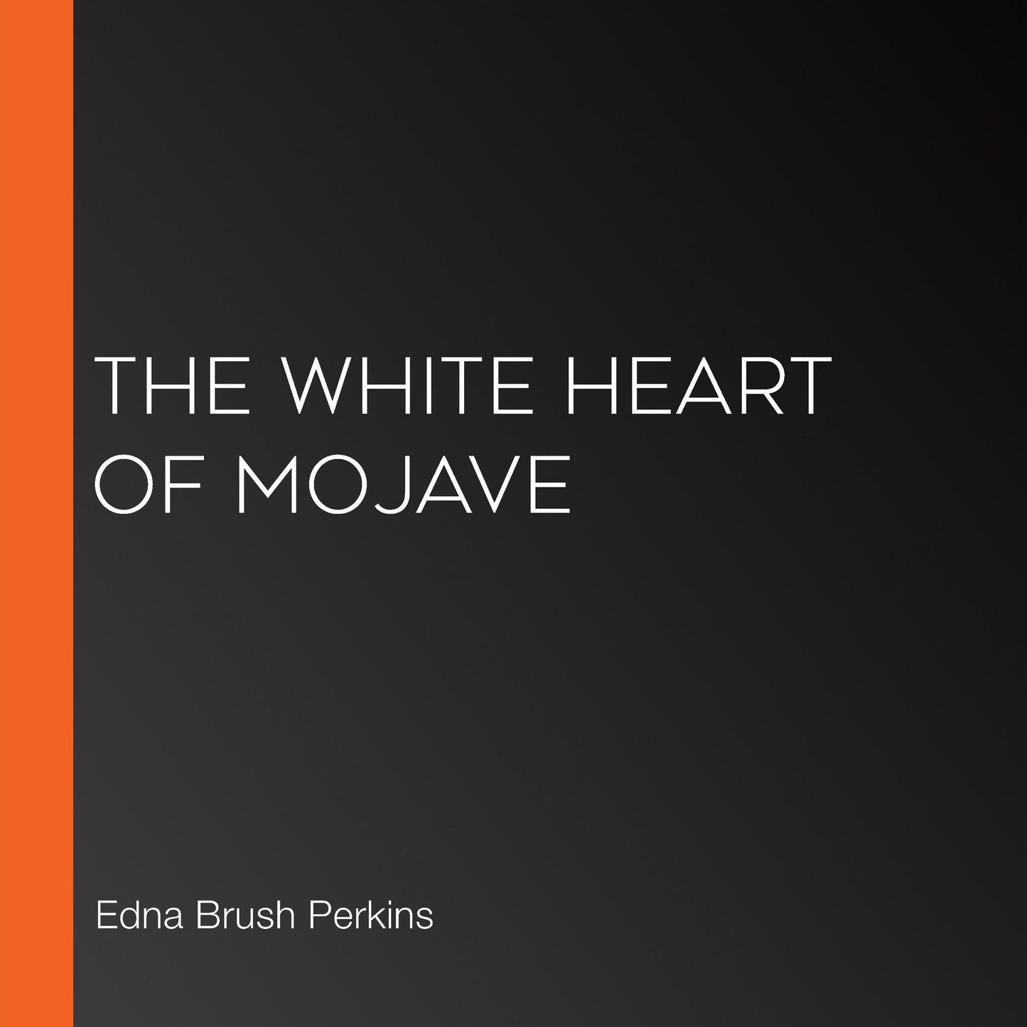 The White Heart of Mojave