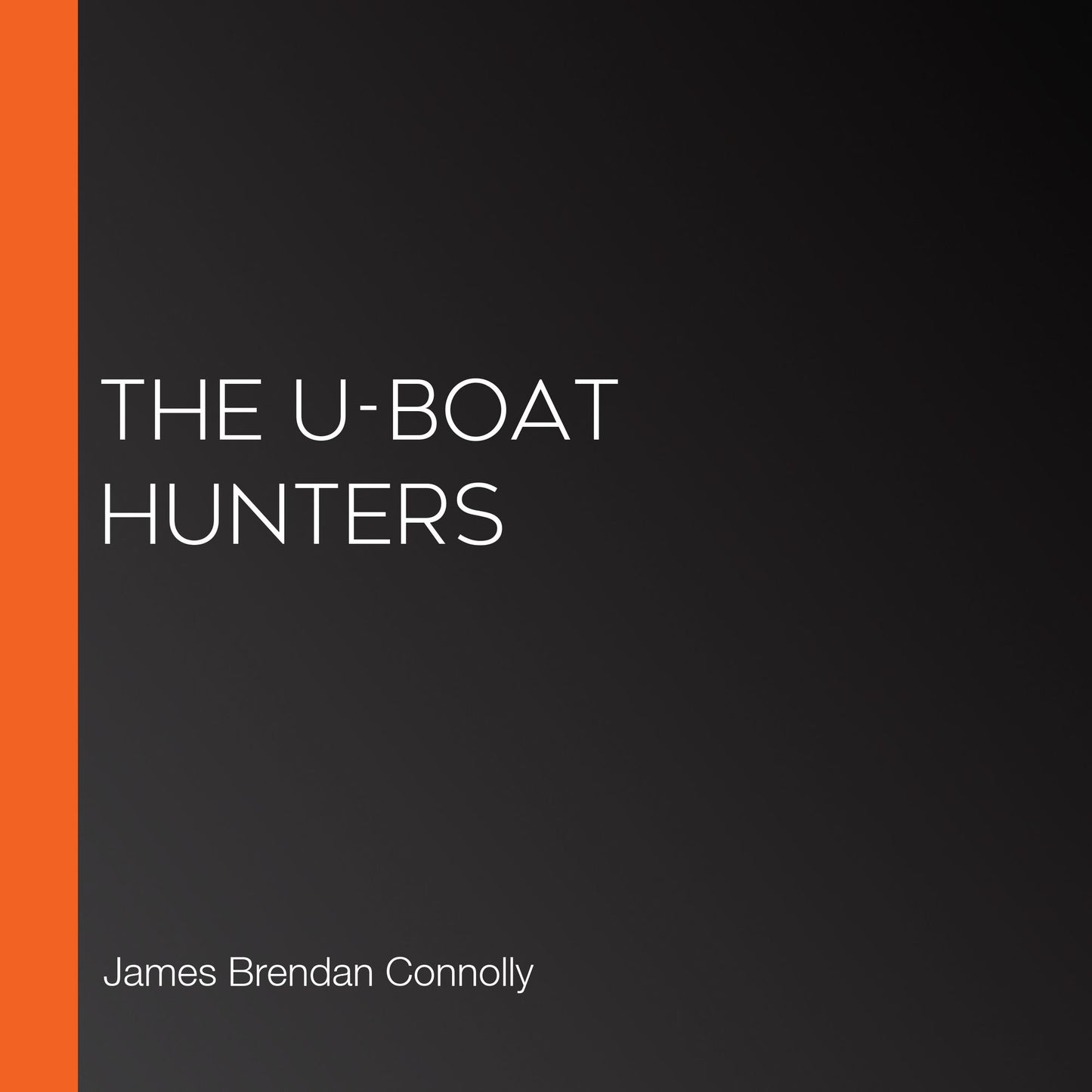The U-boat Hunters