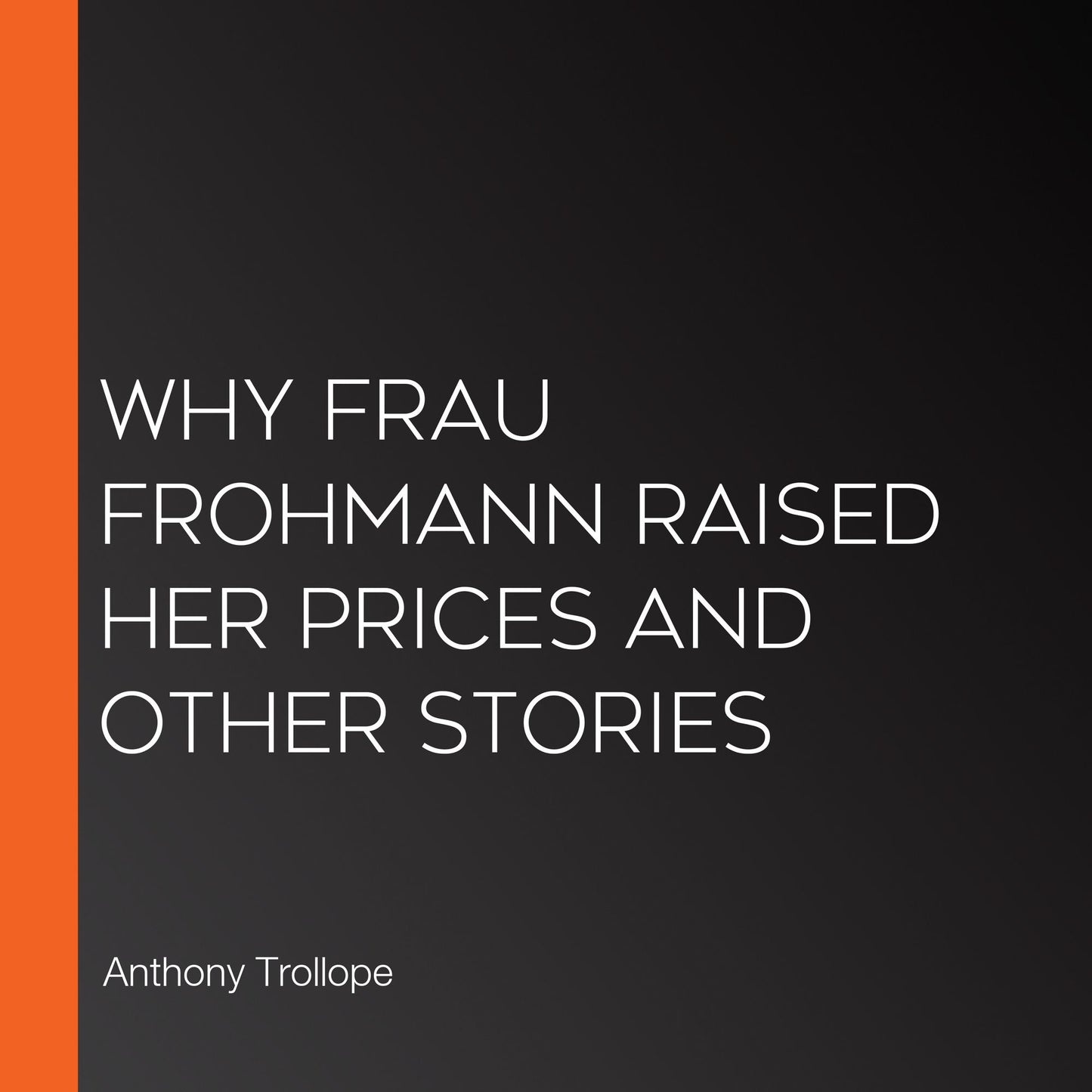 Why Frau Frohmann Raised Her Prices and Other Stories