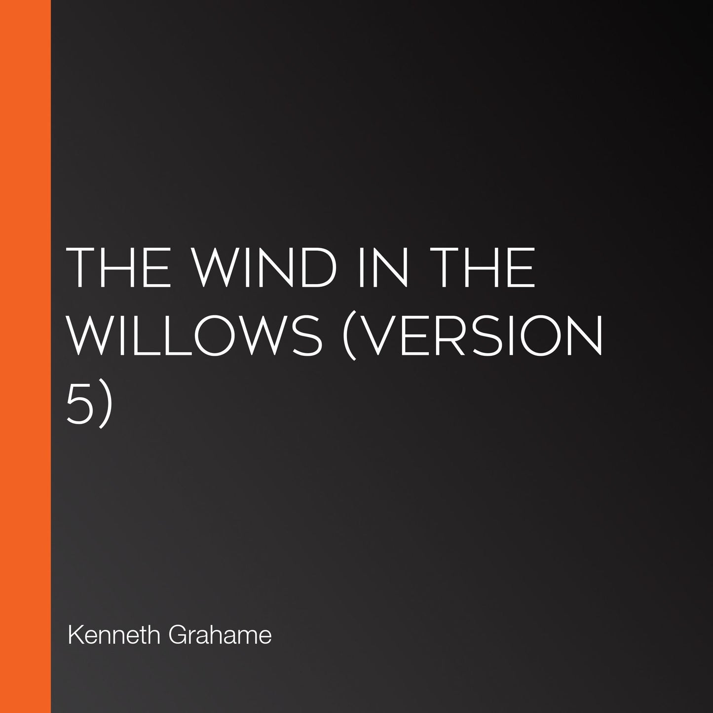 Wind in the Willows, The (version 5)