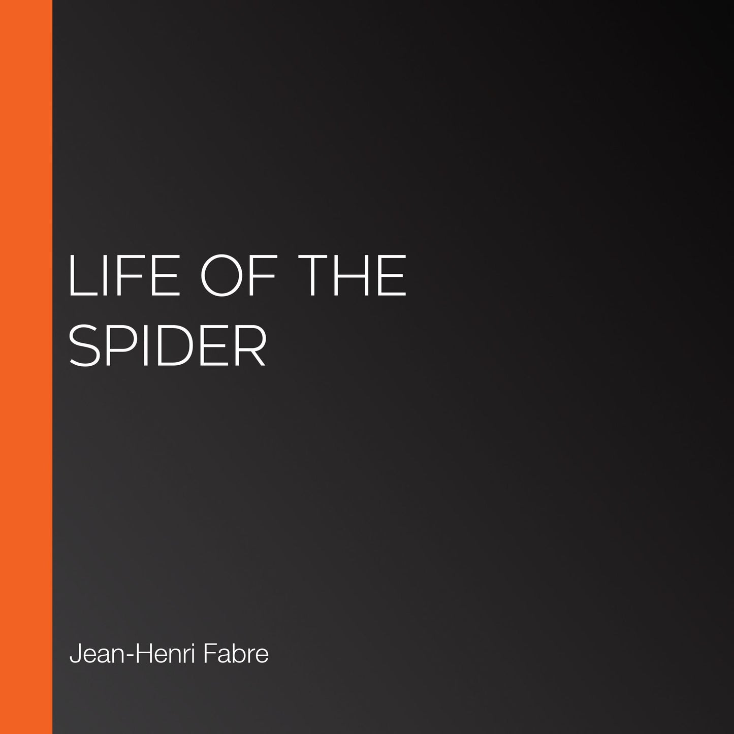 Life of the Spider