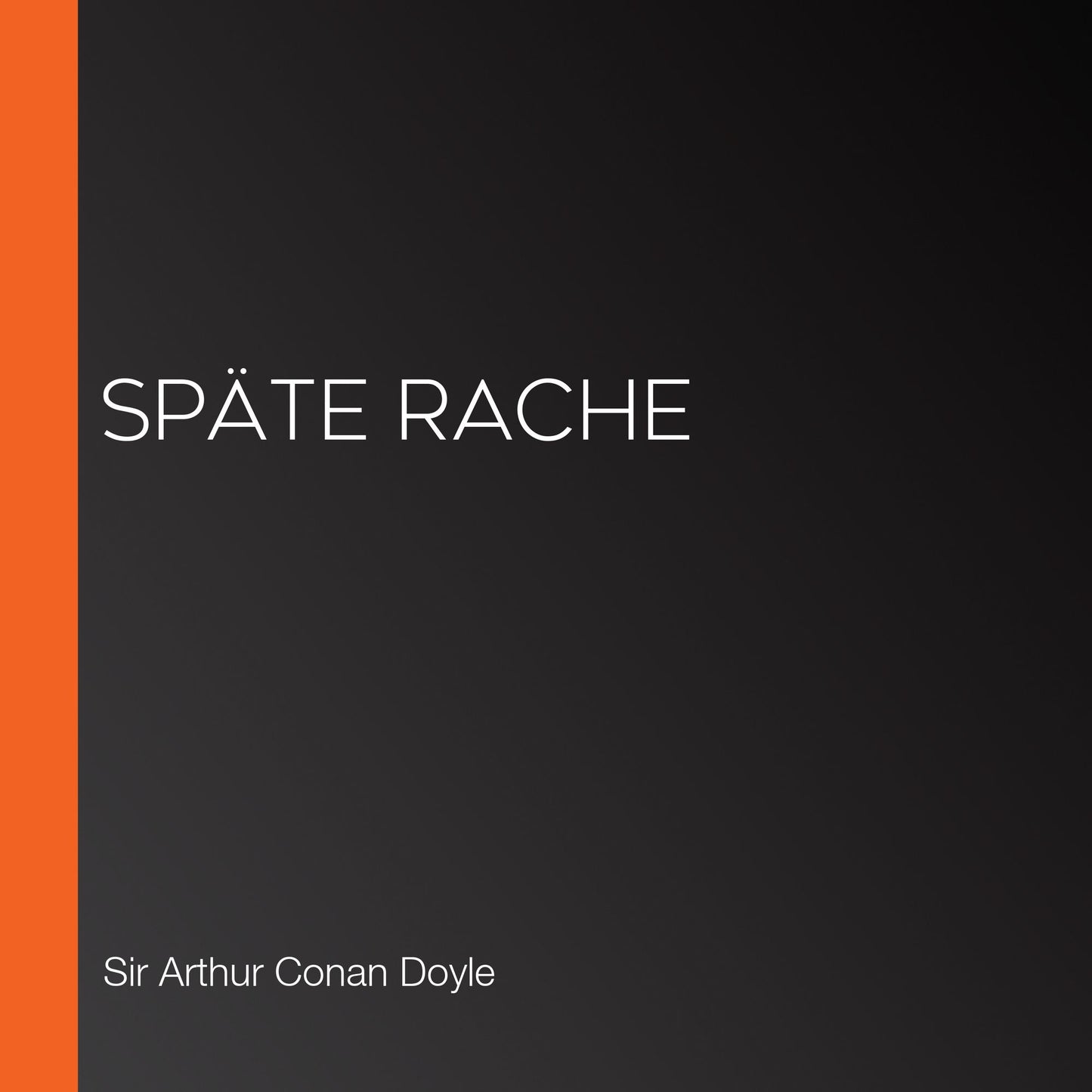 SpÃ¤te Rache