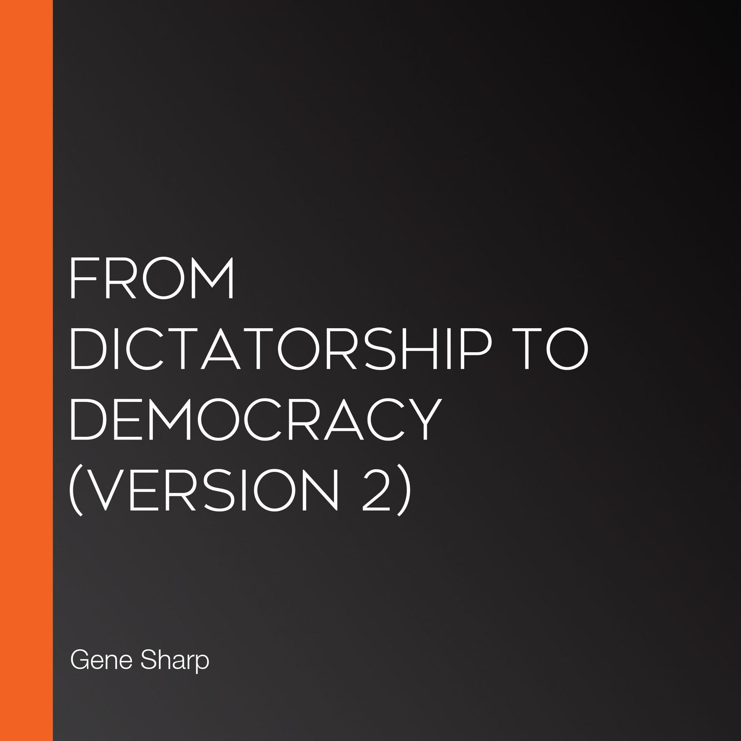 From Dictatorship to Democracy (version 2)