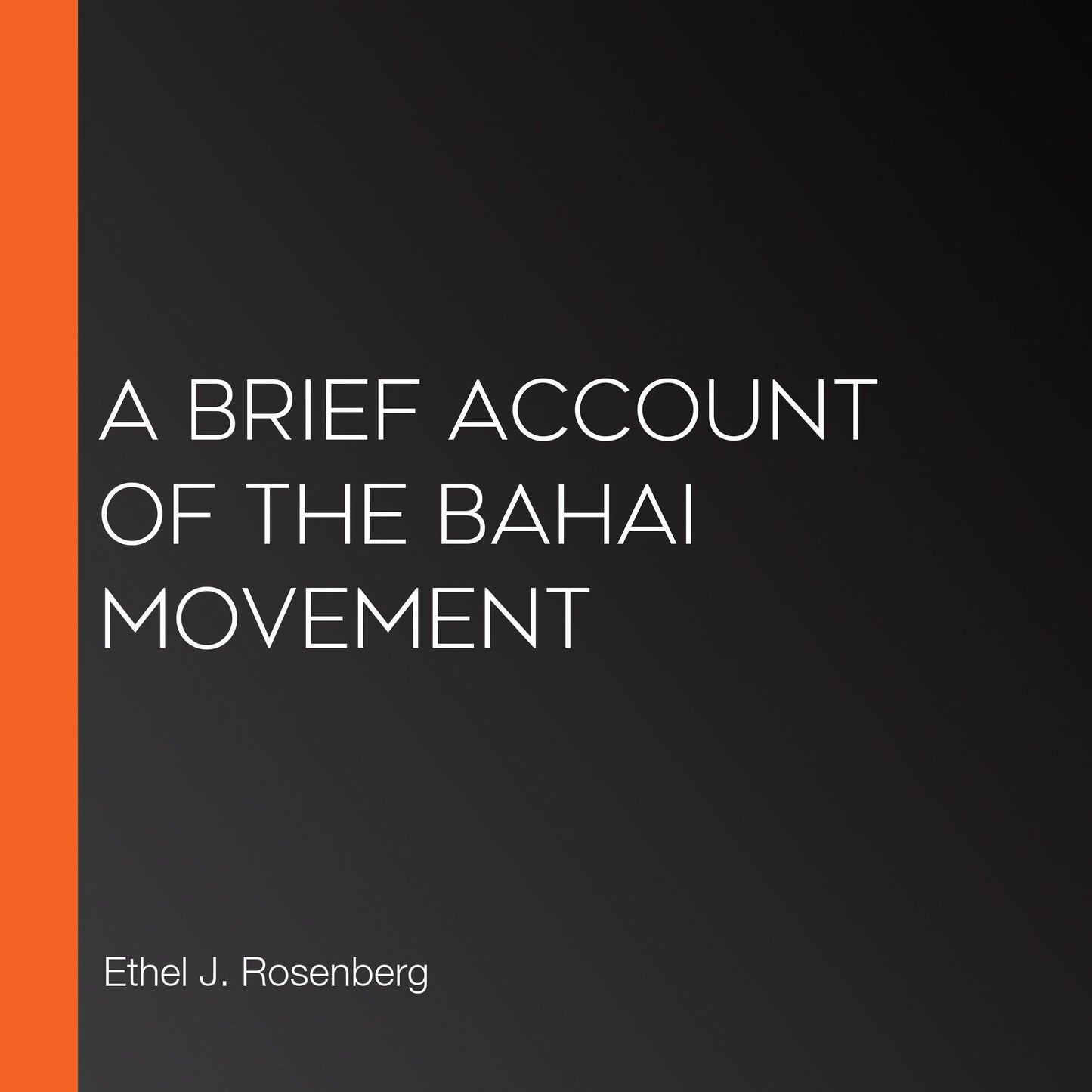 A Brief Account of the Bahai Movement