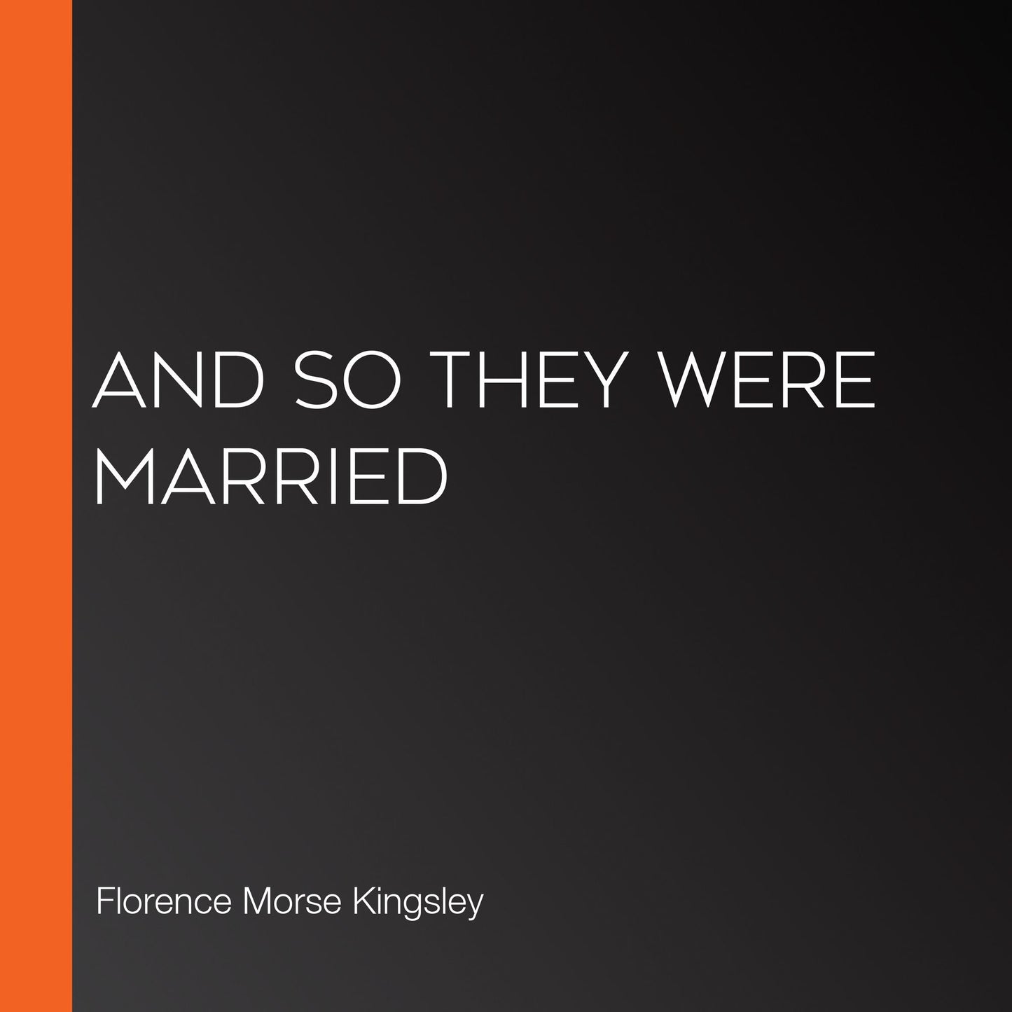 And So They Were Married