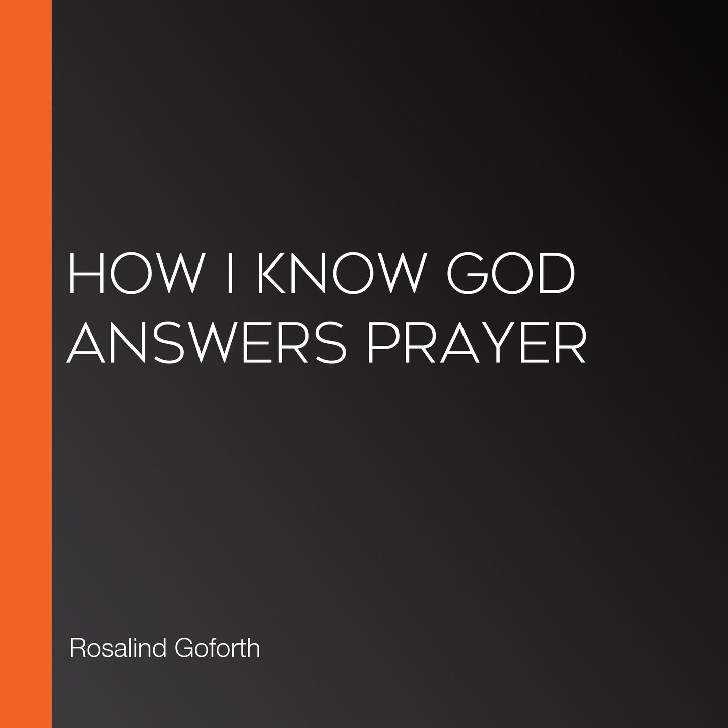 How I Know God Answers Prayer
