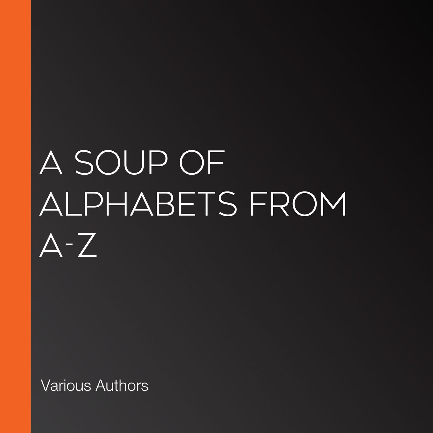 A Soup of Alphabets from A-Z