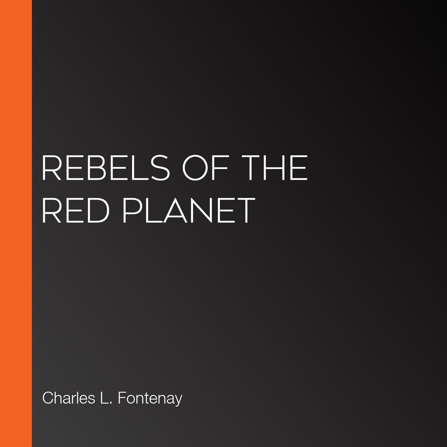 Rebels of the Red Planet