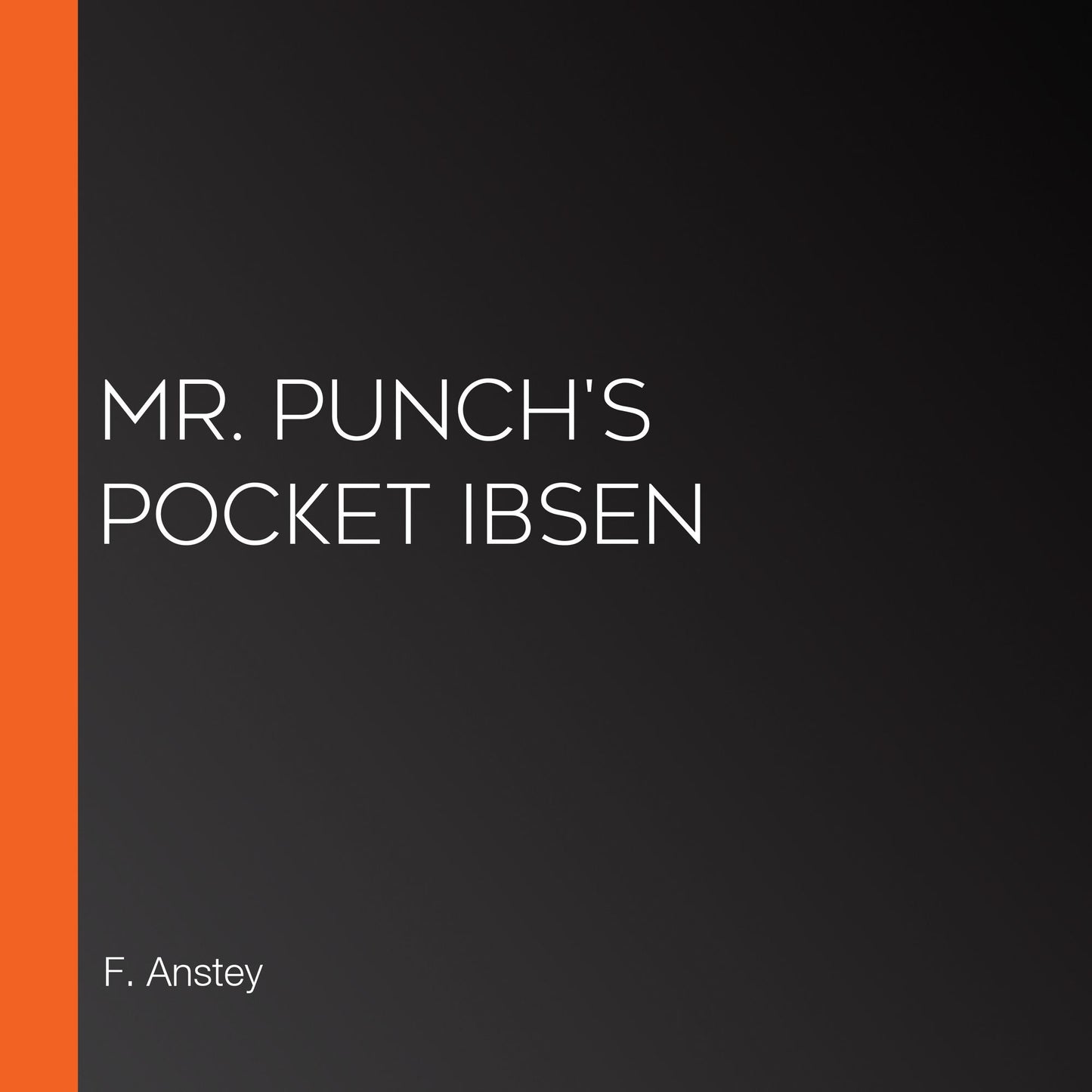 Mr. Punch's Pocket Ibsen