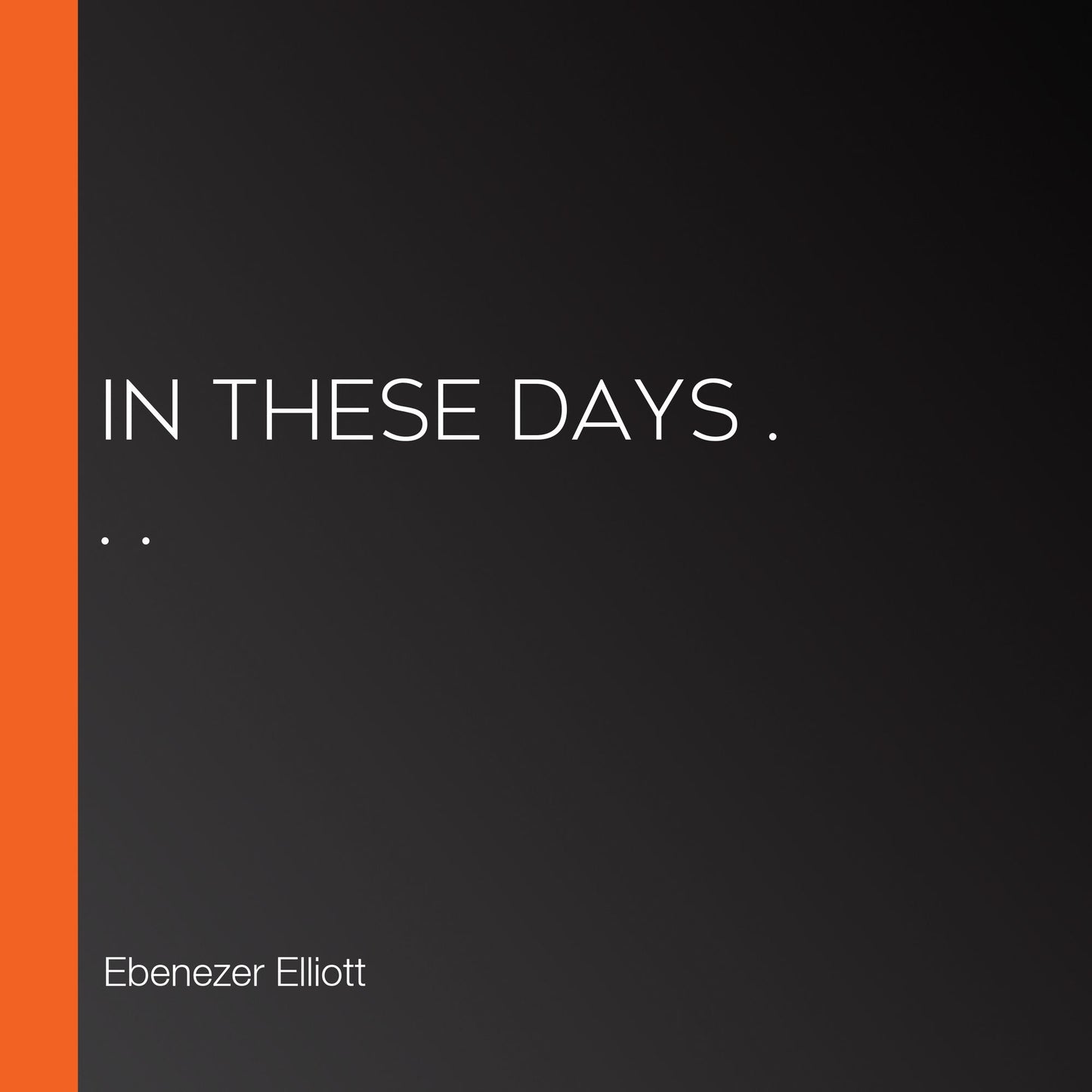In these days . . .