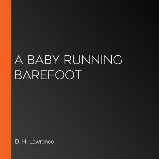 A Baby Running Barefoot