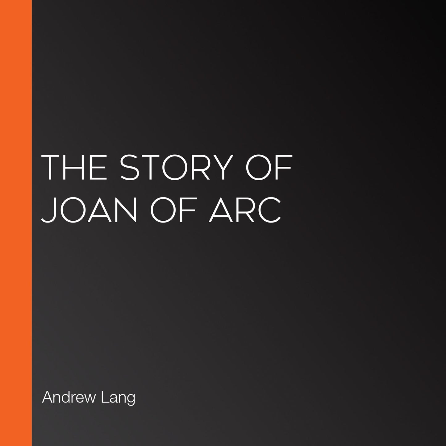 The Story of Joan of Arc